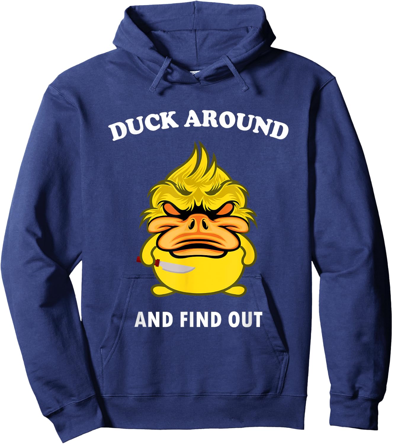 Duck Around And Find Out Funny Duck Farm Lover Hoodie - Hoodie | Navy