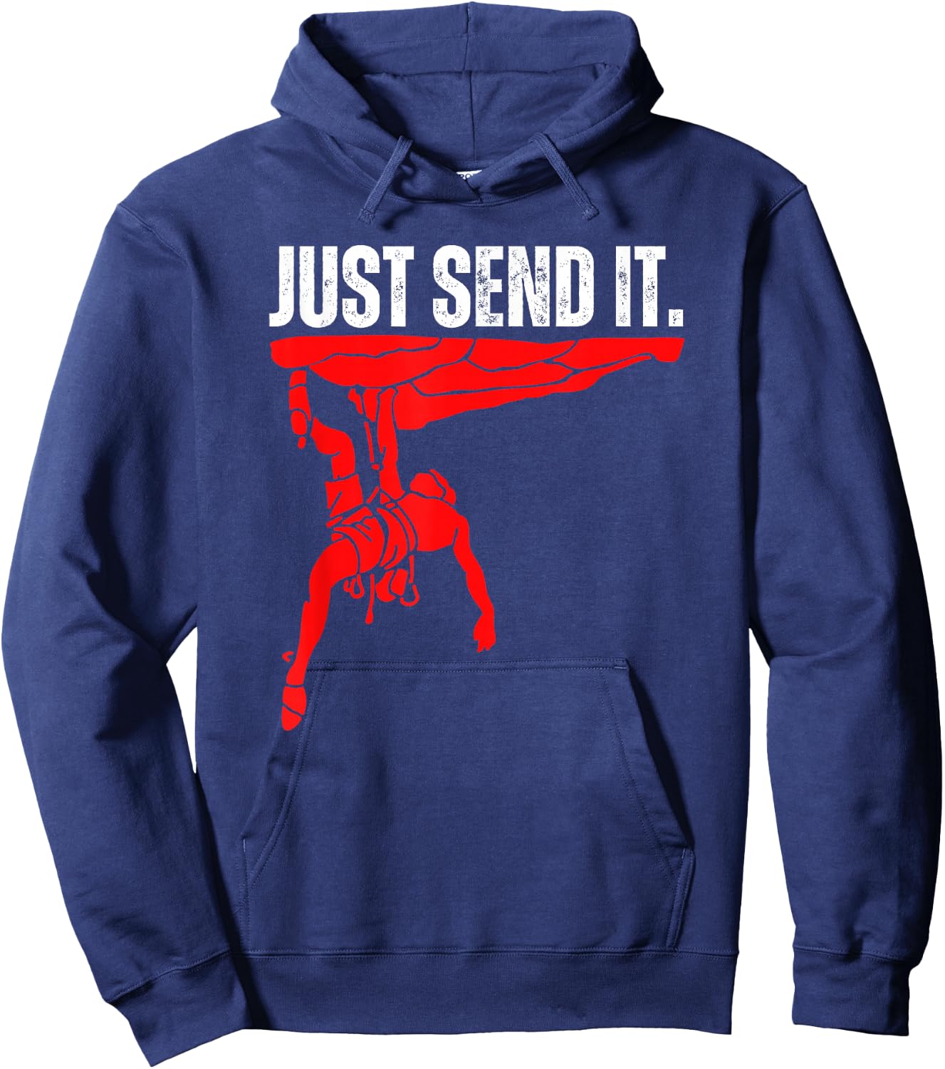 Just Send It Rock Climbing Gift, Bouldering Shoes, Climb On Hoodie - Hoodie | Navy