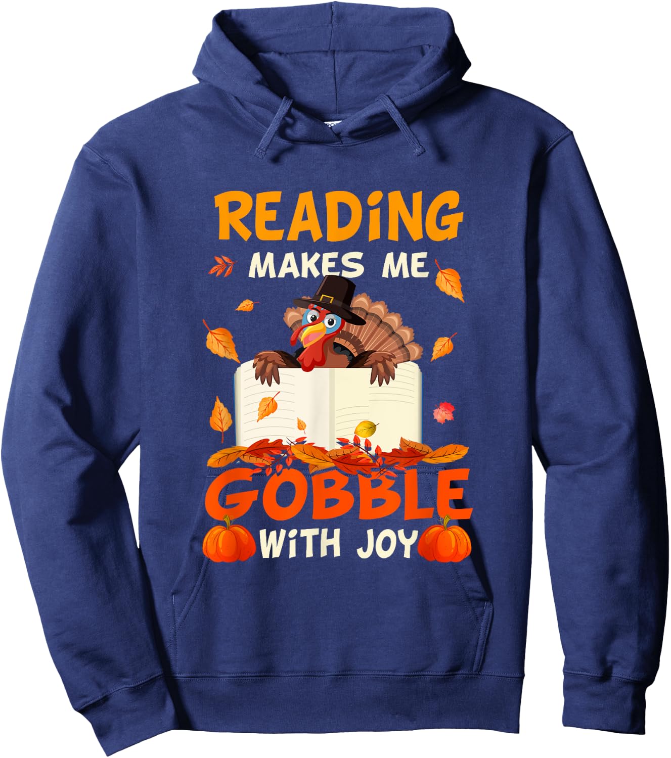 Reading Makes Me Gobble With Joy Turkey Reading Book Fall Hoodie - Hoodie | Navy