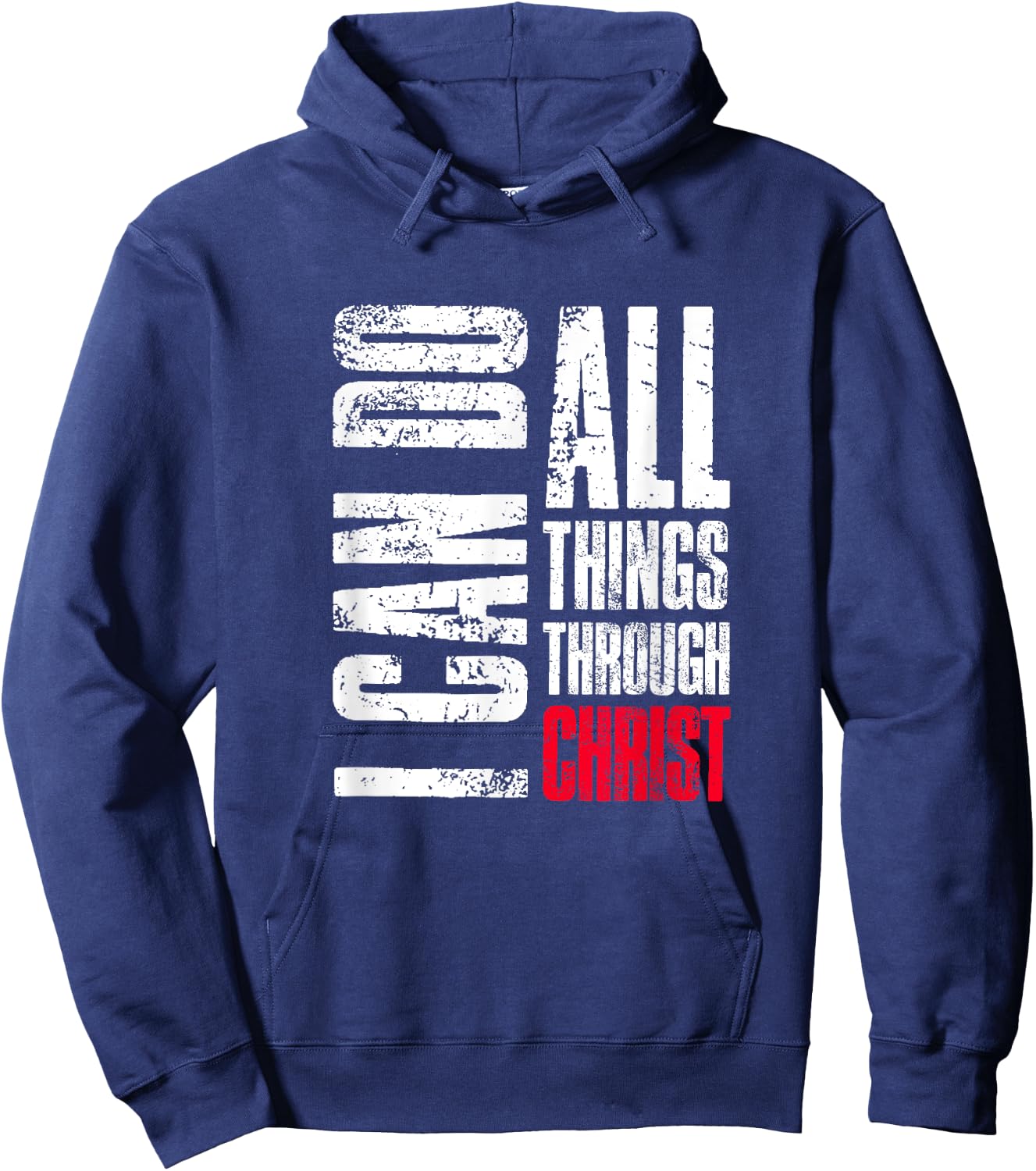 I Can Do All Things Through Christ, Christian Gift, Faith Hoodie - Hoodie | Navy