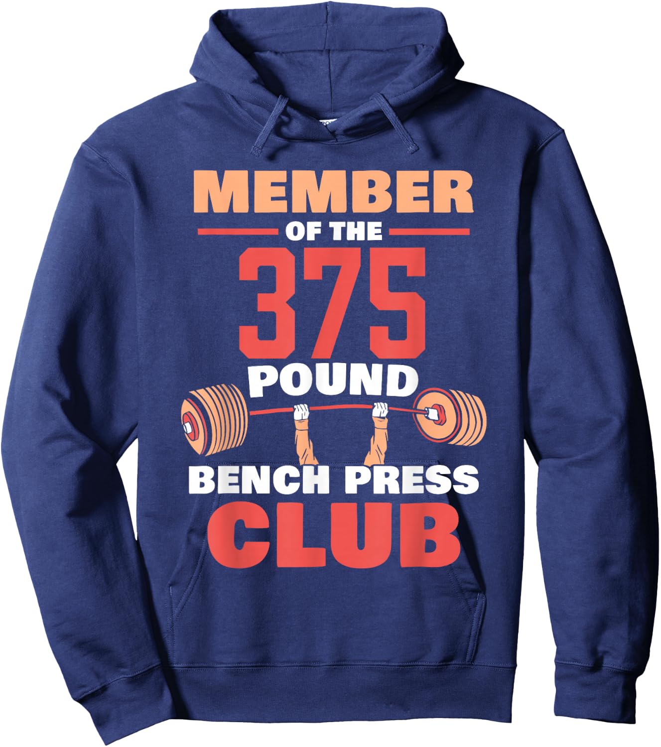 Member Of The 375 Pound Bench Press Club Strength Gym Hoodie - Hoodie | Navy