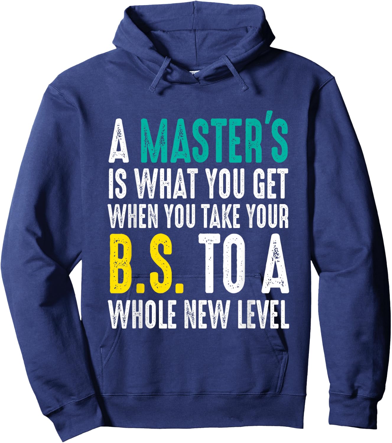 Masters Degree Graduation Funny Humor Quotes Lover Students Hoodie - Hoodie | Navy