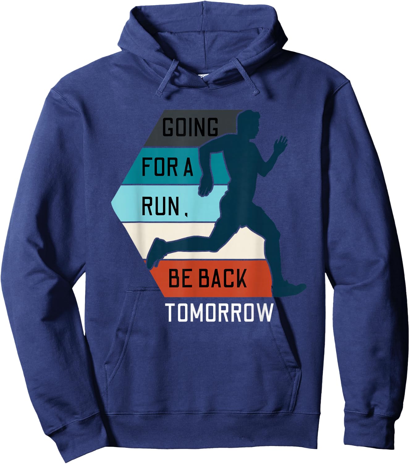 Ultramarathon Ultra Distance Going For Run Be Back Tomorrow Hoodie - Hoodie | Navy