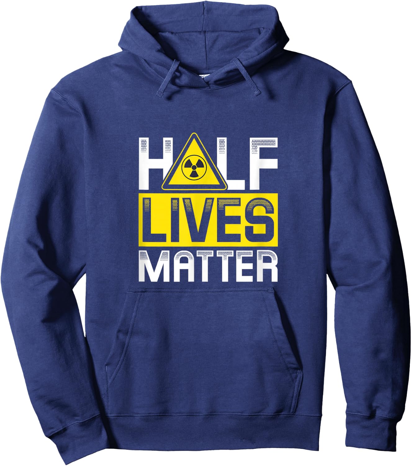 Half Lives matter | Nuclear energy Hoodie - Hoodie | Navy