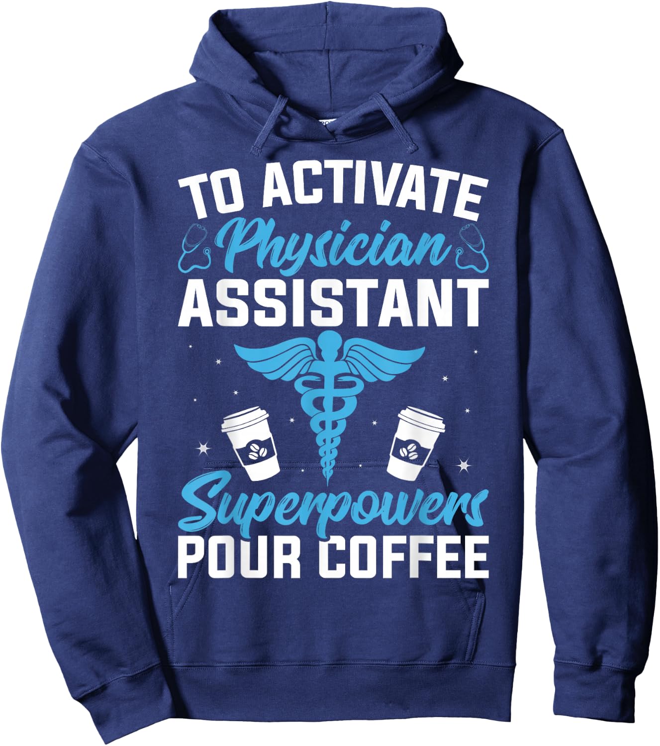 To Activate Physician Assistant Superpower Pour Coffee Hoodie - Hoodie | Navy