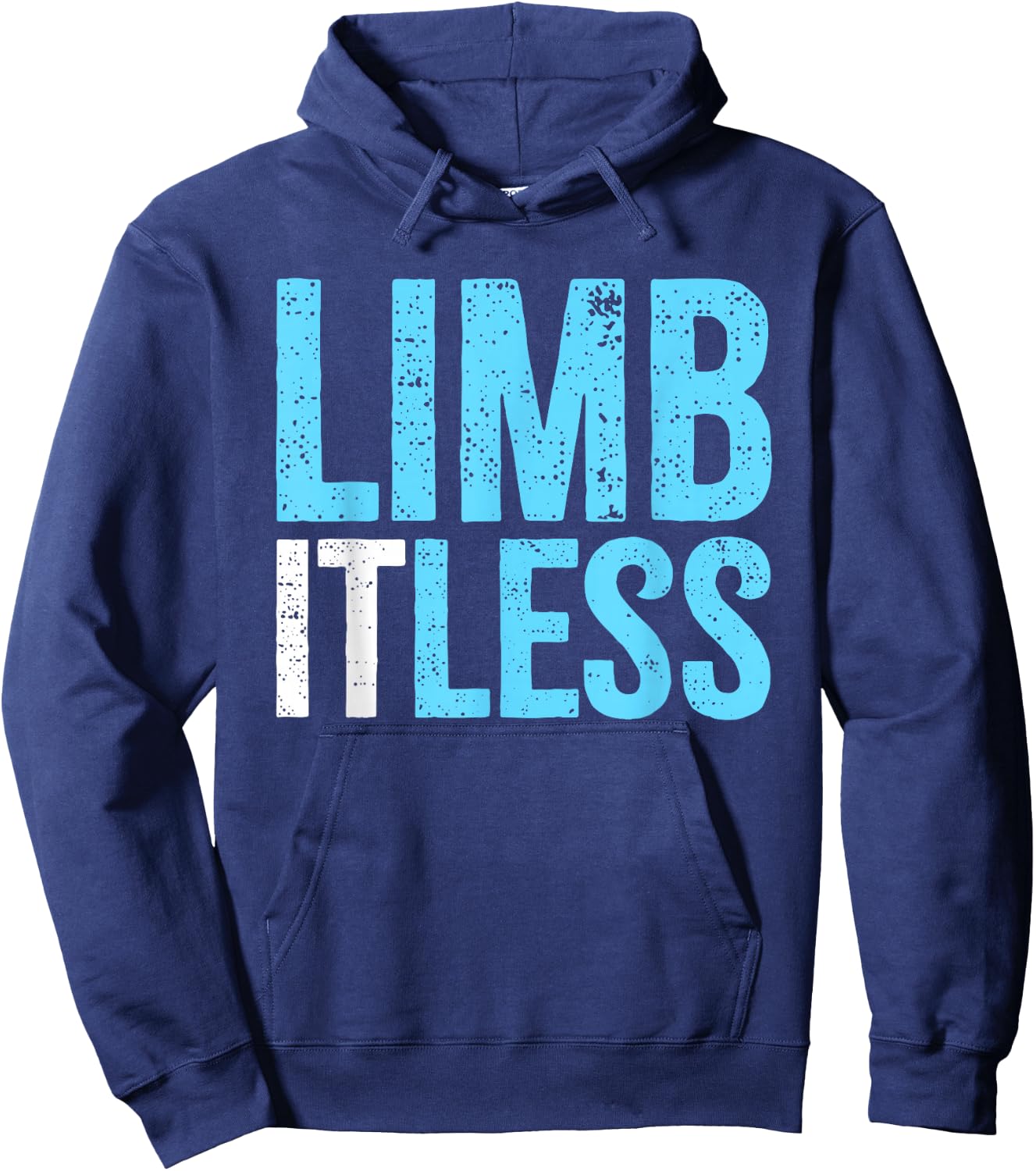 Leg & Arm Amputee Limb-itless | Motivational Inspiring Quote Hoodie - Hoodie | Navy
