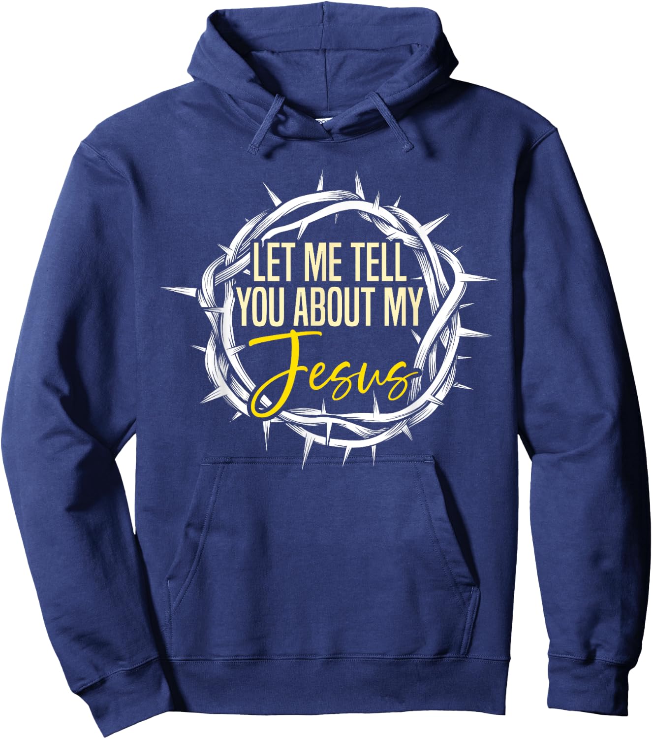 Let Me Tell You About My Jesus Design Hoodie - Hoodie | Navy