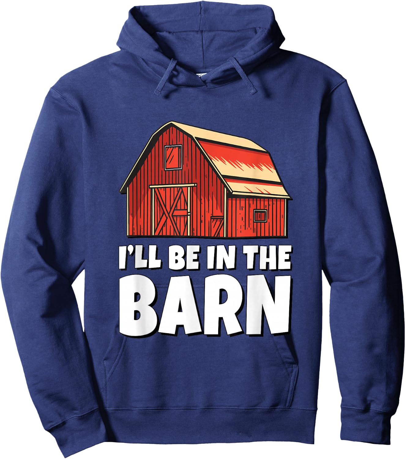 I'll Be In The Barn Hoodie - Hoodie | Navy