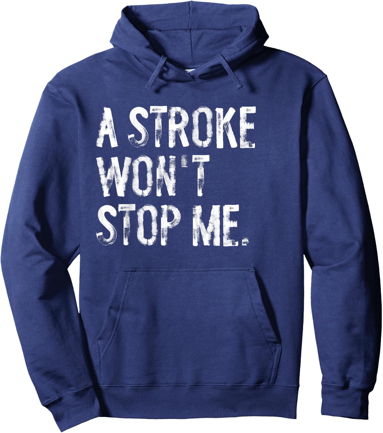 A Stroke Won't Stop Me Stroke Awareness Hoodie - Hoodie | Navy