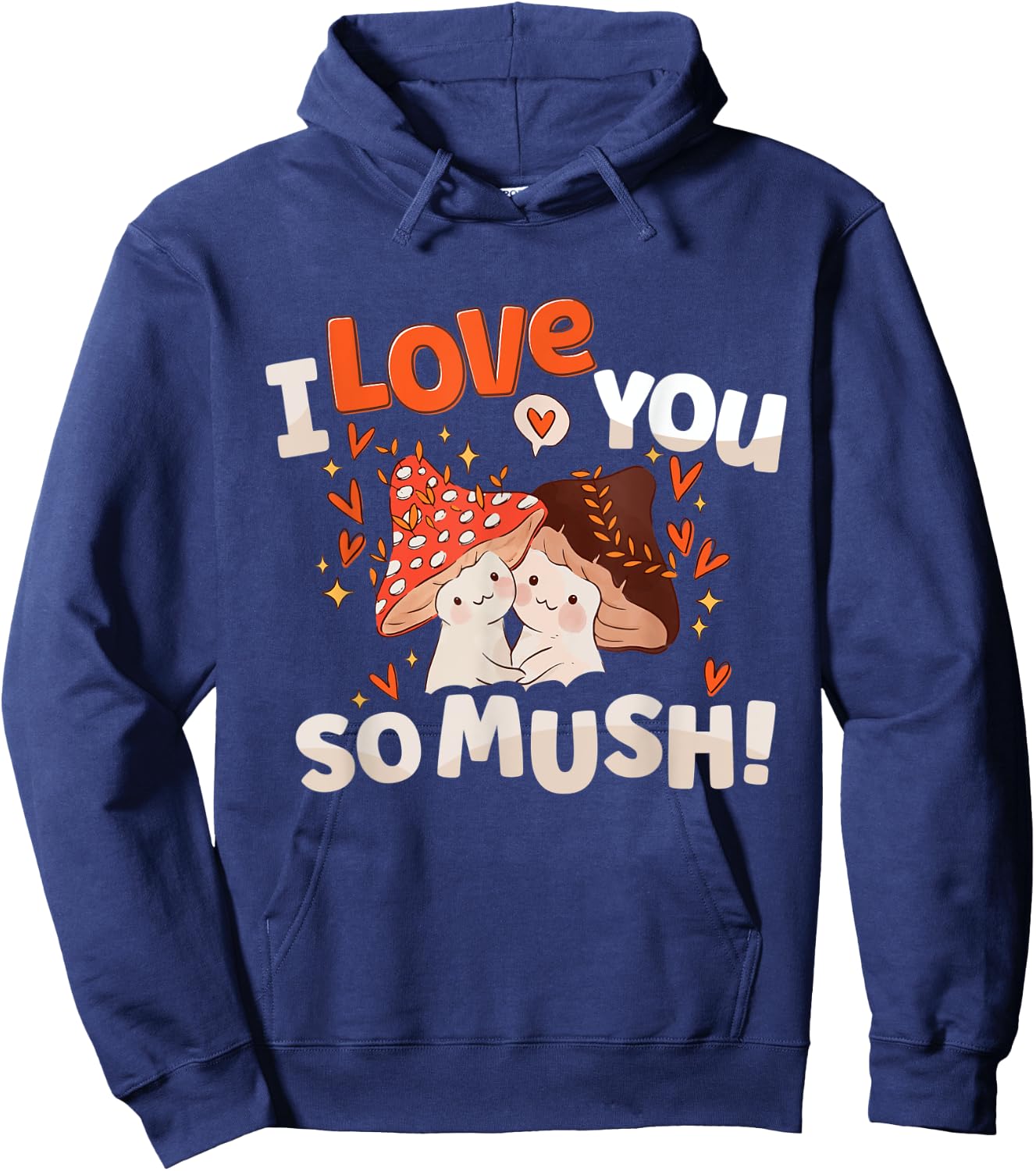 Cute Mushroom Valentine Day Shirt I Love You So Much Heart Hoodie - Hoodie | Navy