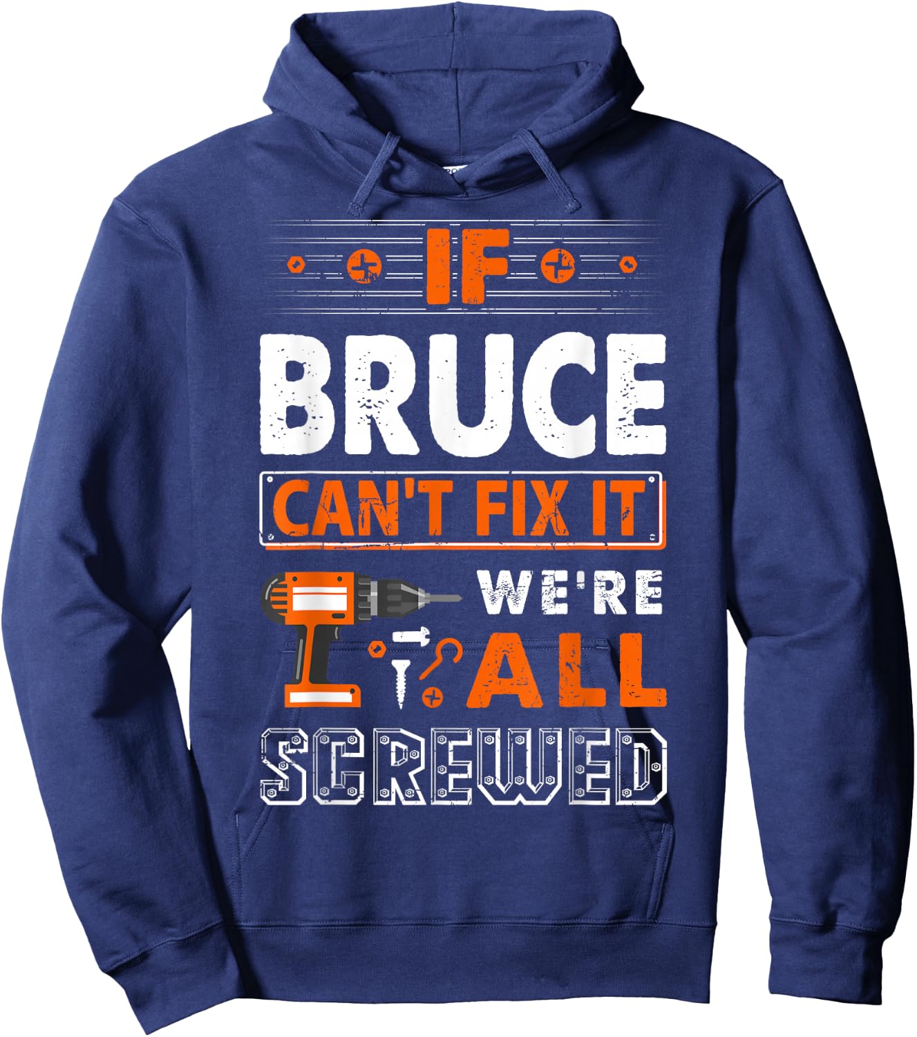 If Bruce Can't Fix It We Are All Screwed Hoodie - Hoodie | Navy