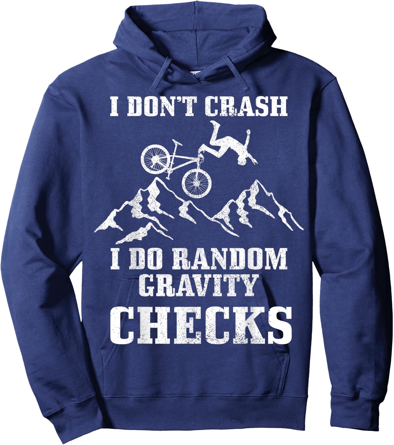 Mountain Bike I Don't Crash Do Random Gravity Checks Funny Hoodie - Hoodie | Navy