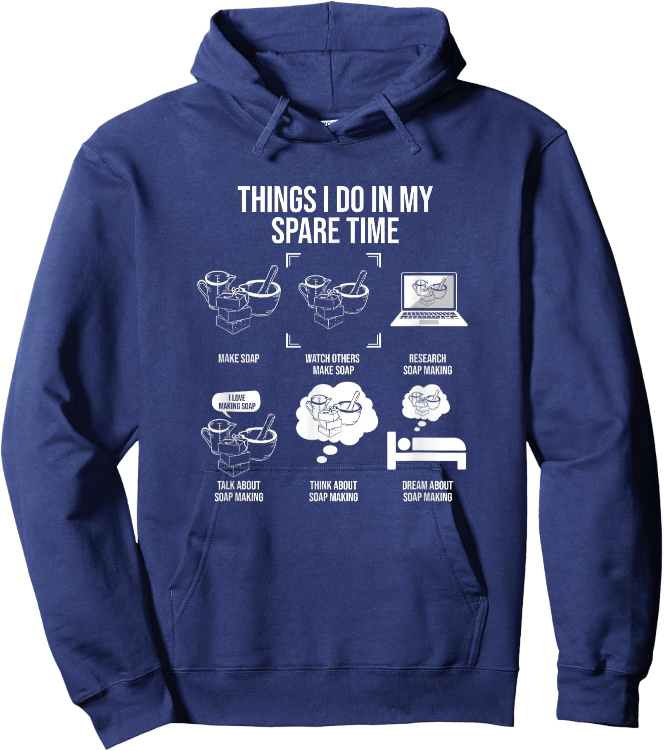 Things I Do In My Spare Time, Soap Making Hoodie - Hoodie | Navy