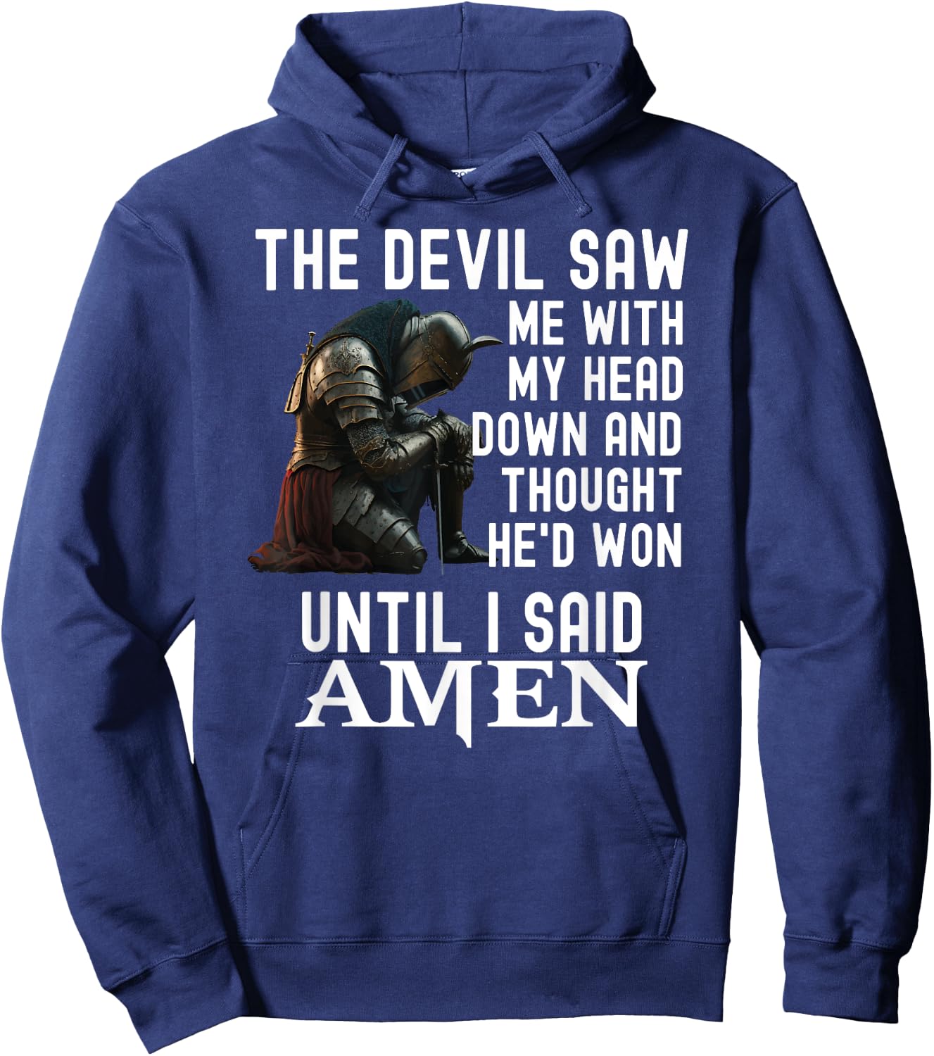 The Devil Saw Me With My Head Down Amen Christian Bible Hoodie - Hoodie | Navy