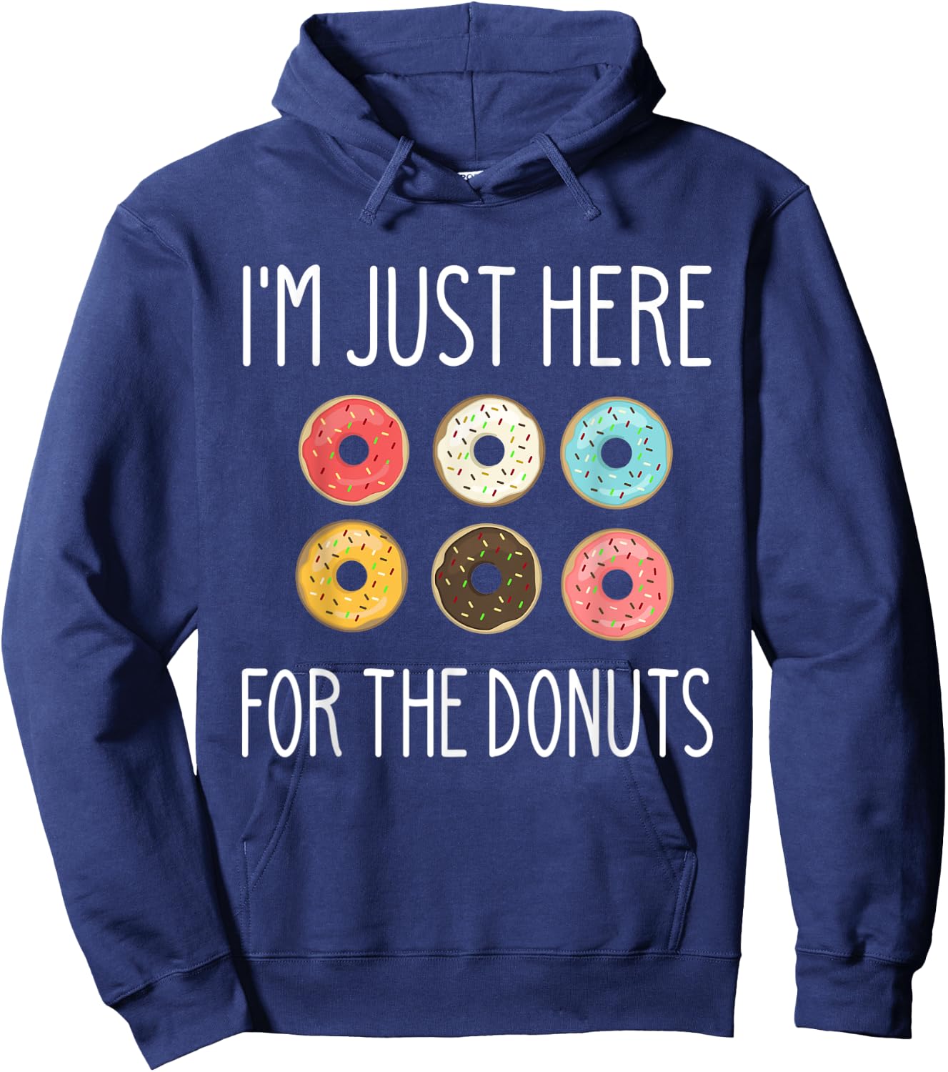 Party I'm Just Here for the Donuts Funny Lover Meme 6 Pack Hoodie - Hoodie | Navy