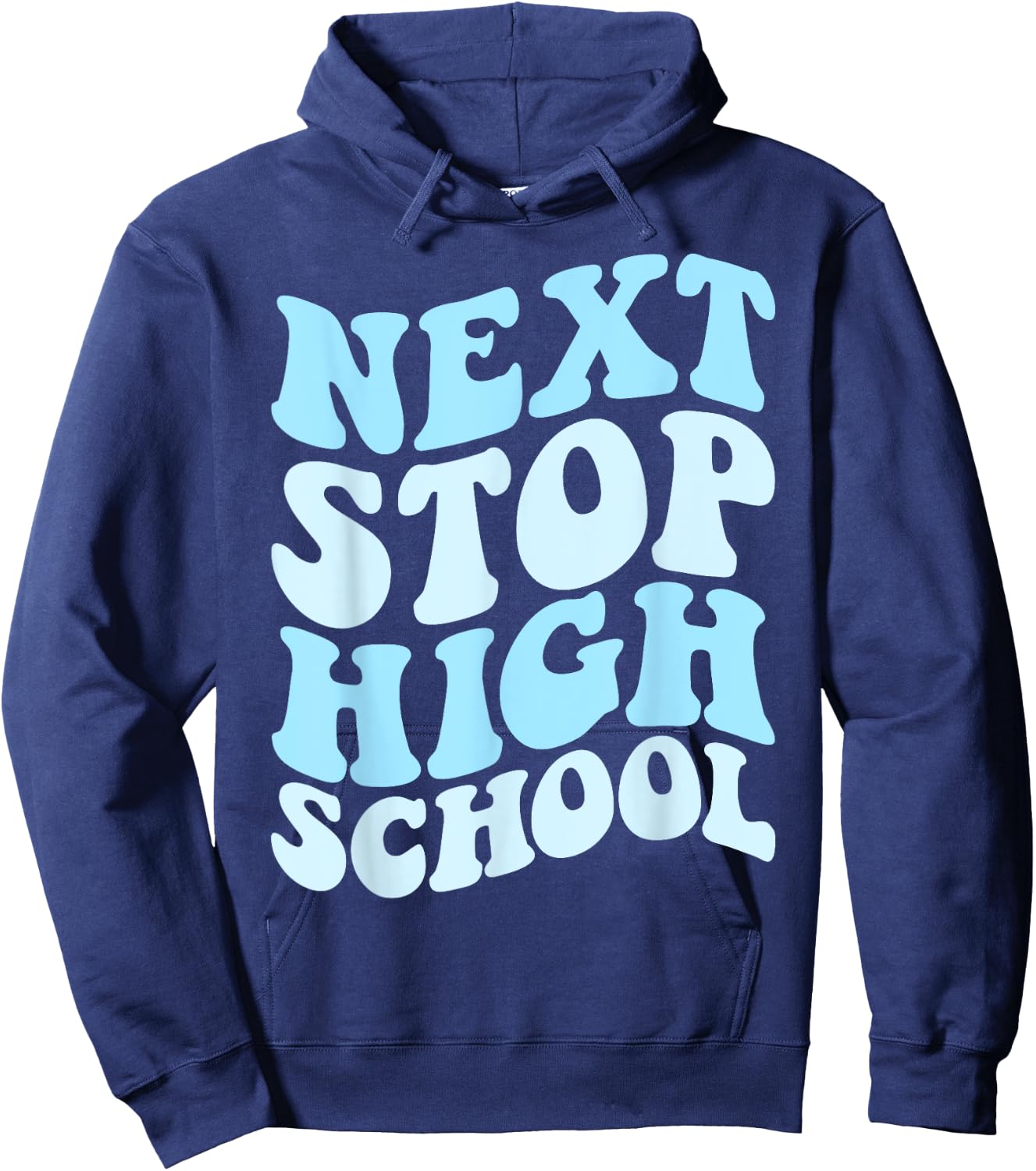 Next Stop High School Elementary School Graduation 2025 Hoodie - Hoodie | Navy