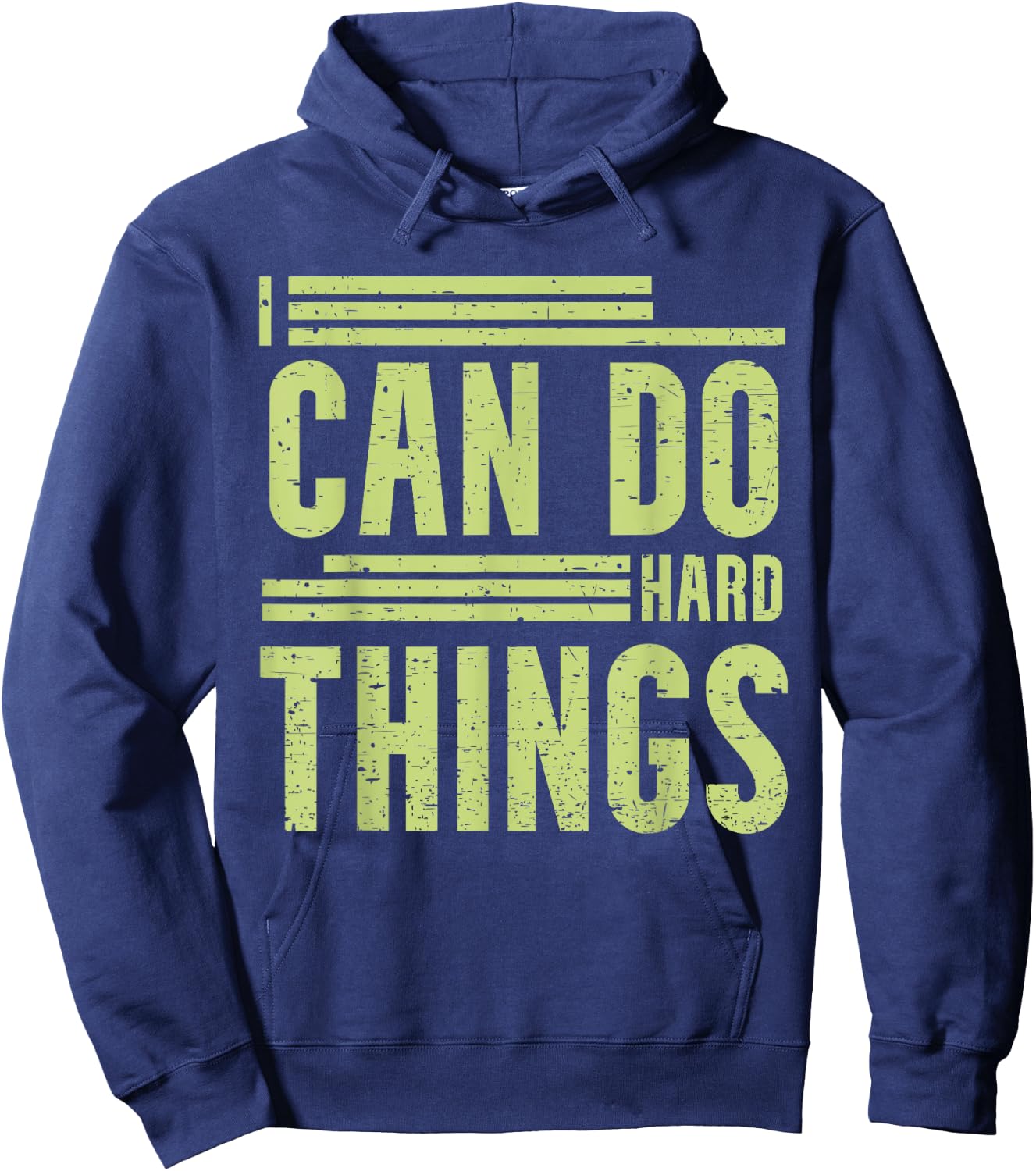 I Can Do Hard Things - Hard Work Motivational Quote Hoodie - Hoodie | Navy
