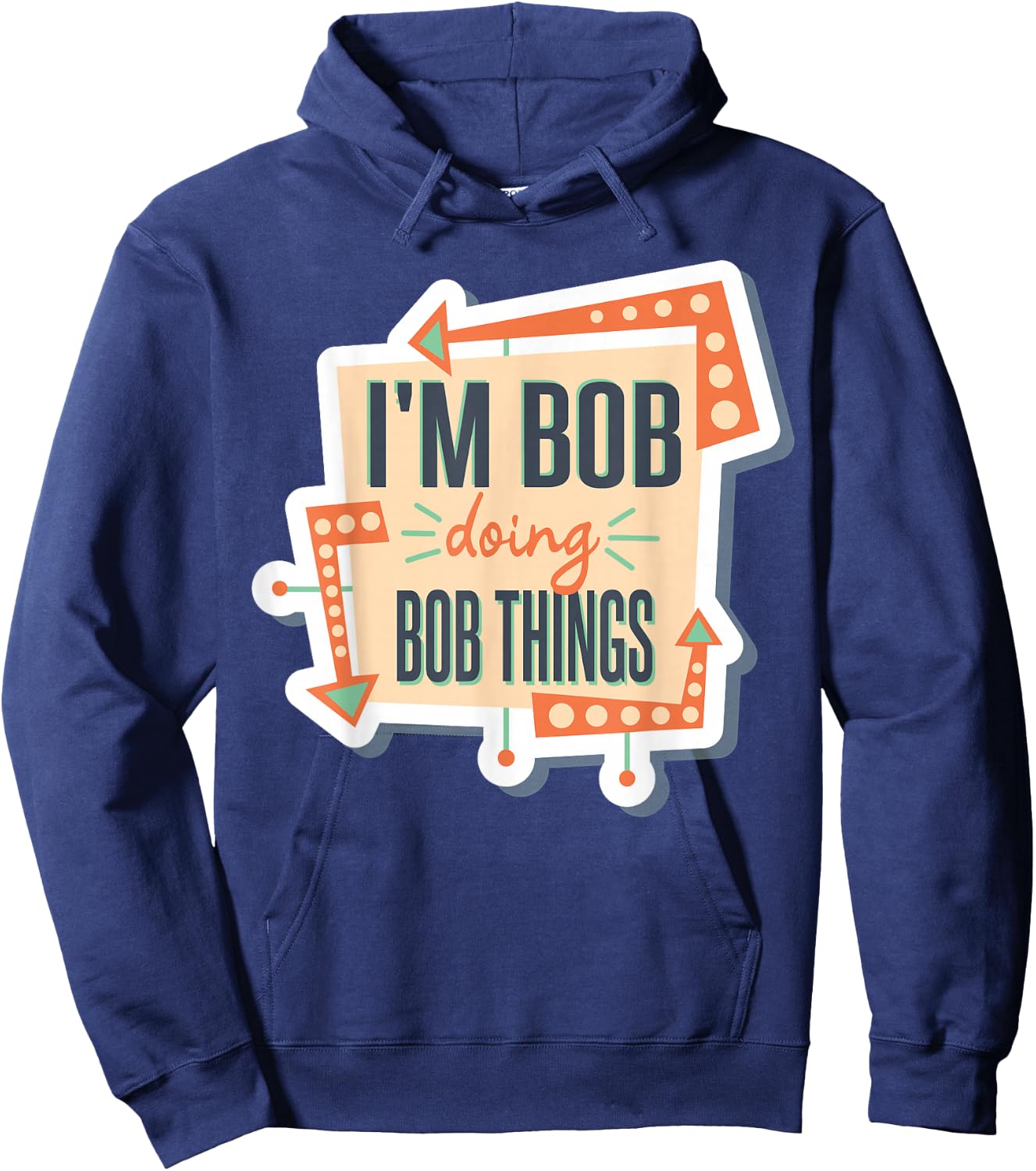 I'm Bob Doing Bob Things Hoodie - Hoodie | Navy