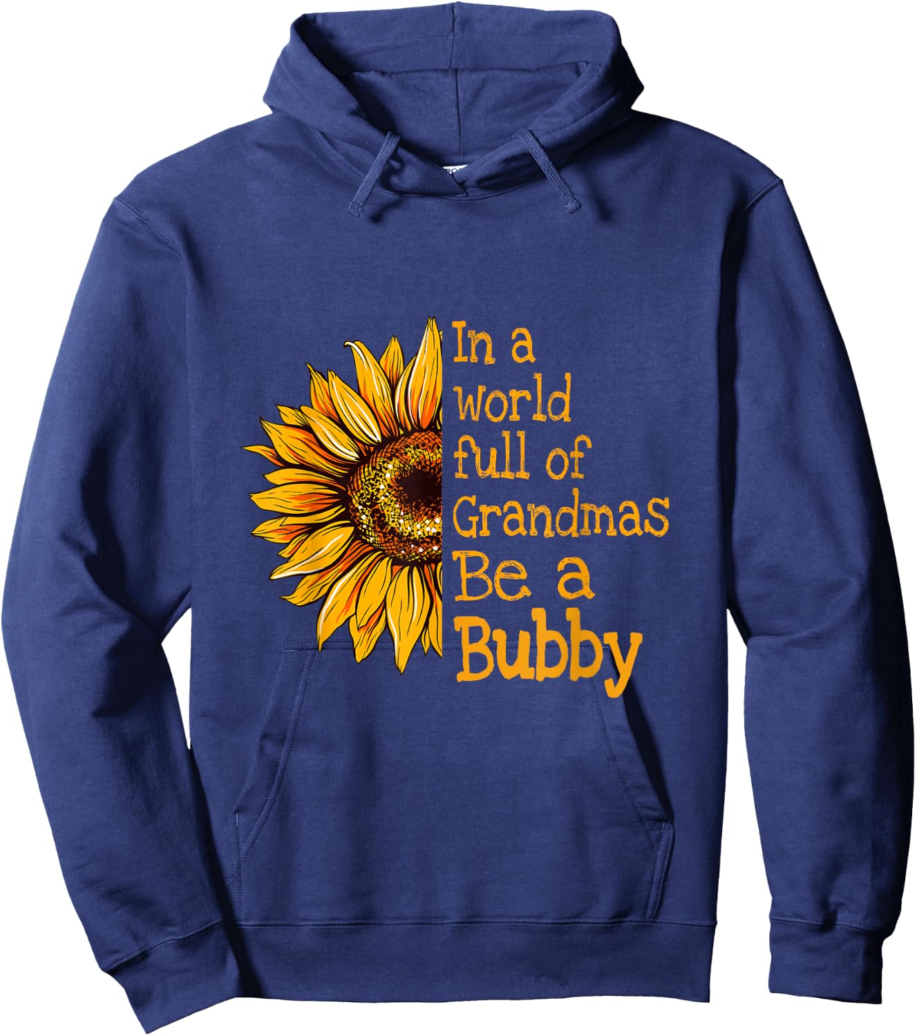 In A World Of Grandmas Be A Bubby Jewish Yiddish Grandma Hoodie - Hoodie | Navy