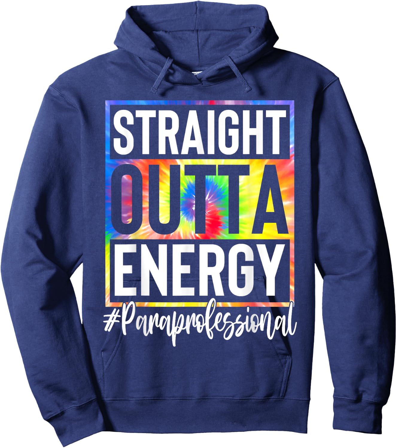 Paraprofessional Straight Outta Energy Teacher Life Gifts Women Hoodie - Hoodie | Navy