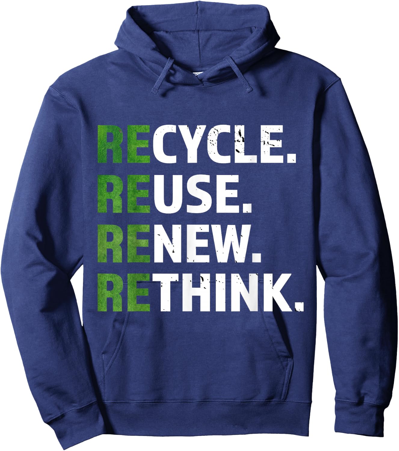 Cool Recycle Reuse Renew Rethink quote Earth Day Environment Hoodie - Hoodie | Navy