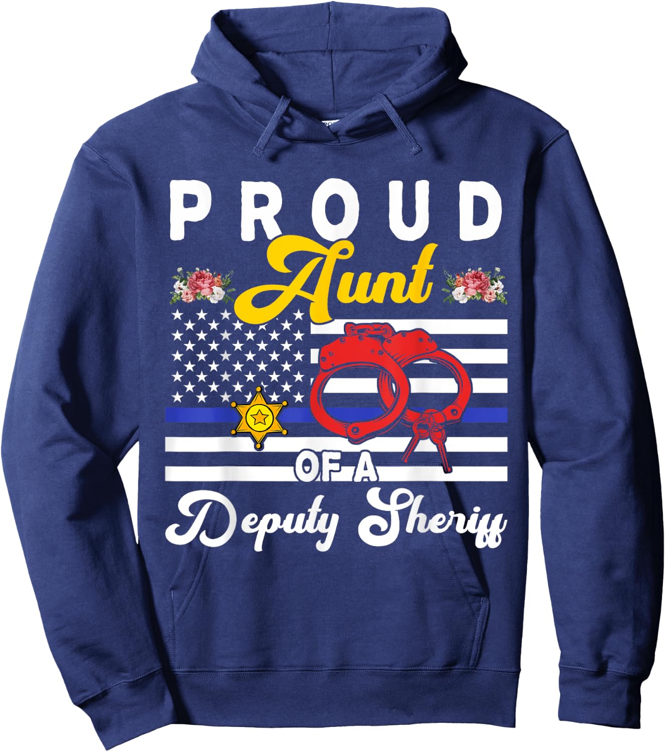 Aunt Of A Deputy Sheriff Cute Flowers Proud Police Officer Hoodie - Hoodie | Navy