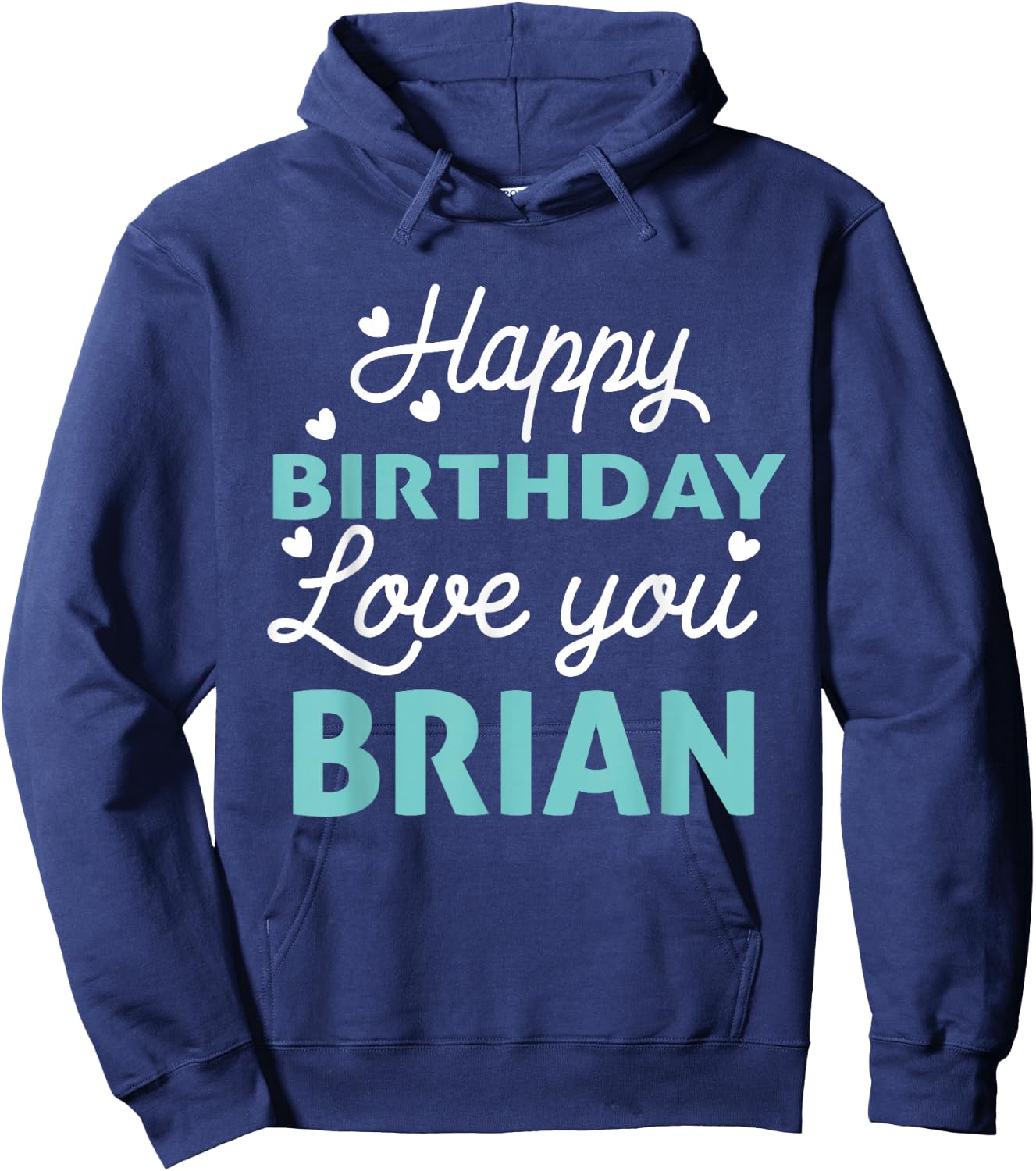 Brian Birthday Shirt Happy Birthday Brian Birthday Boy Men Hoodie - Hoodie | Navy