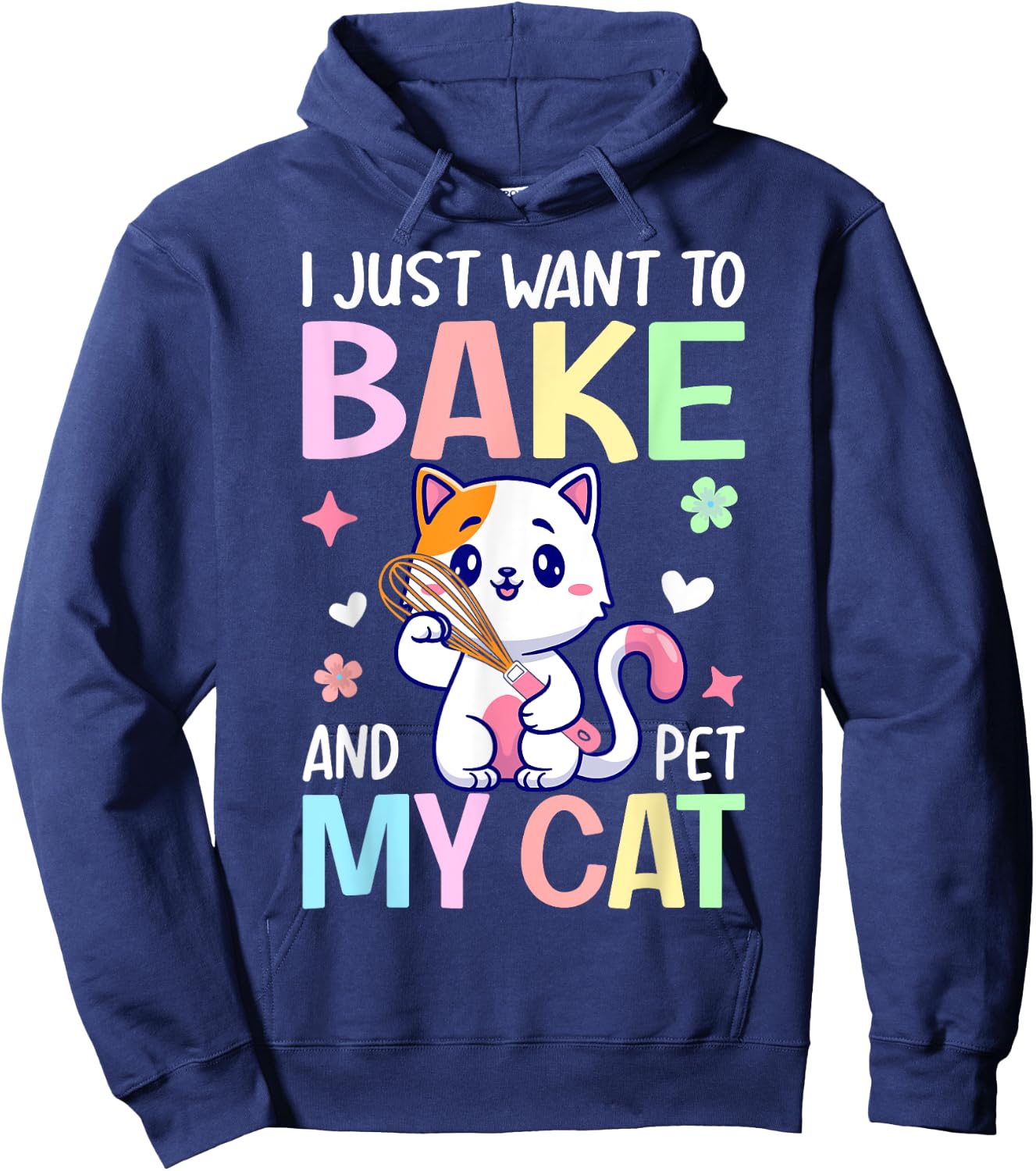 Just Want To Bake And Pet My Cat Baking Chef Baker Girl Hoodie - Hoodie | Navy