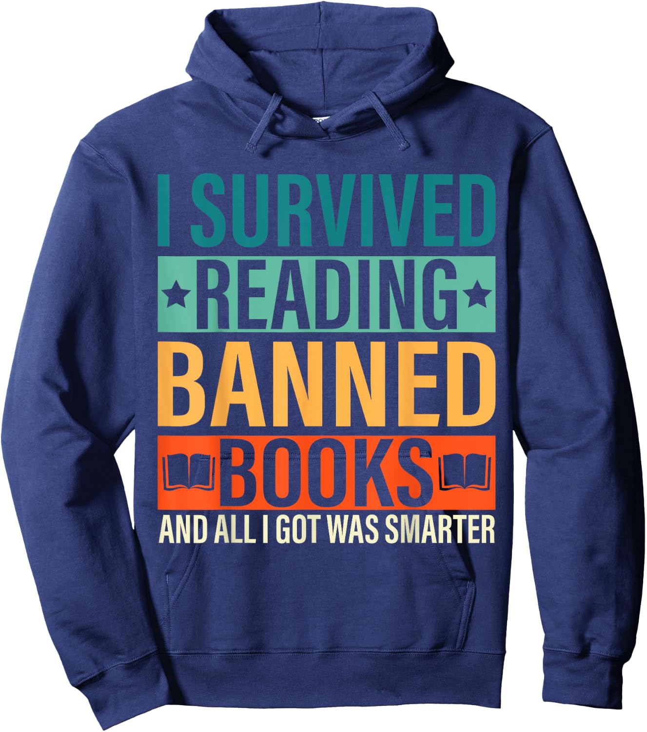 I Survived Reading Banned Books Funny Bookaholic Book Lovers Hoodie - Hoodie | Navy