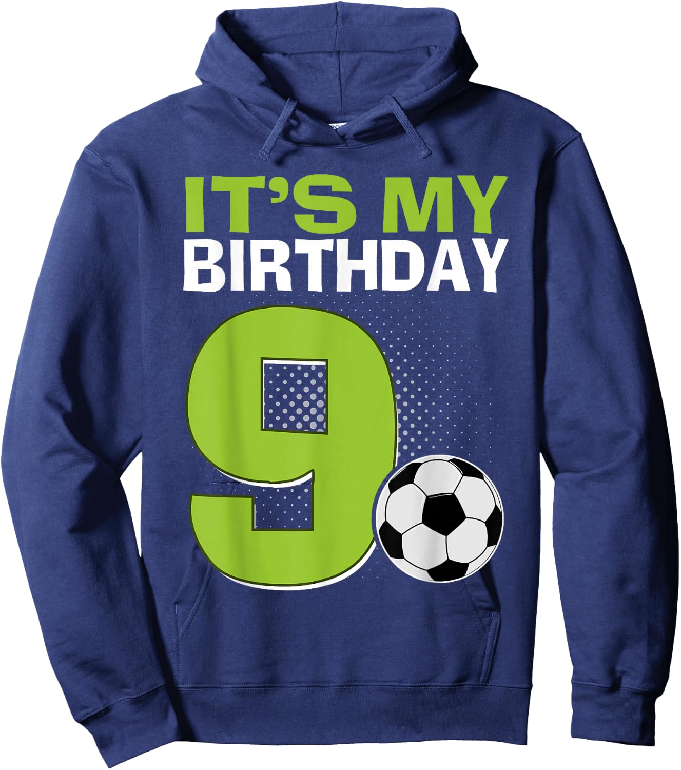 It's My 9th Birthday Boy Soccer Football 9 Years Old Hoodie - Hoodie | Navy