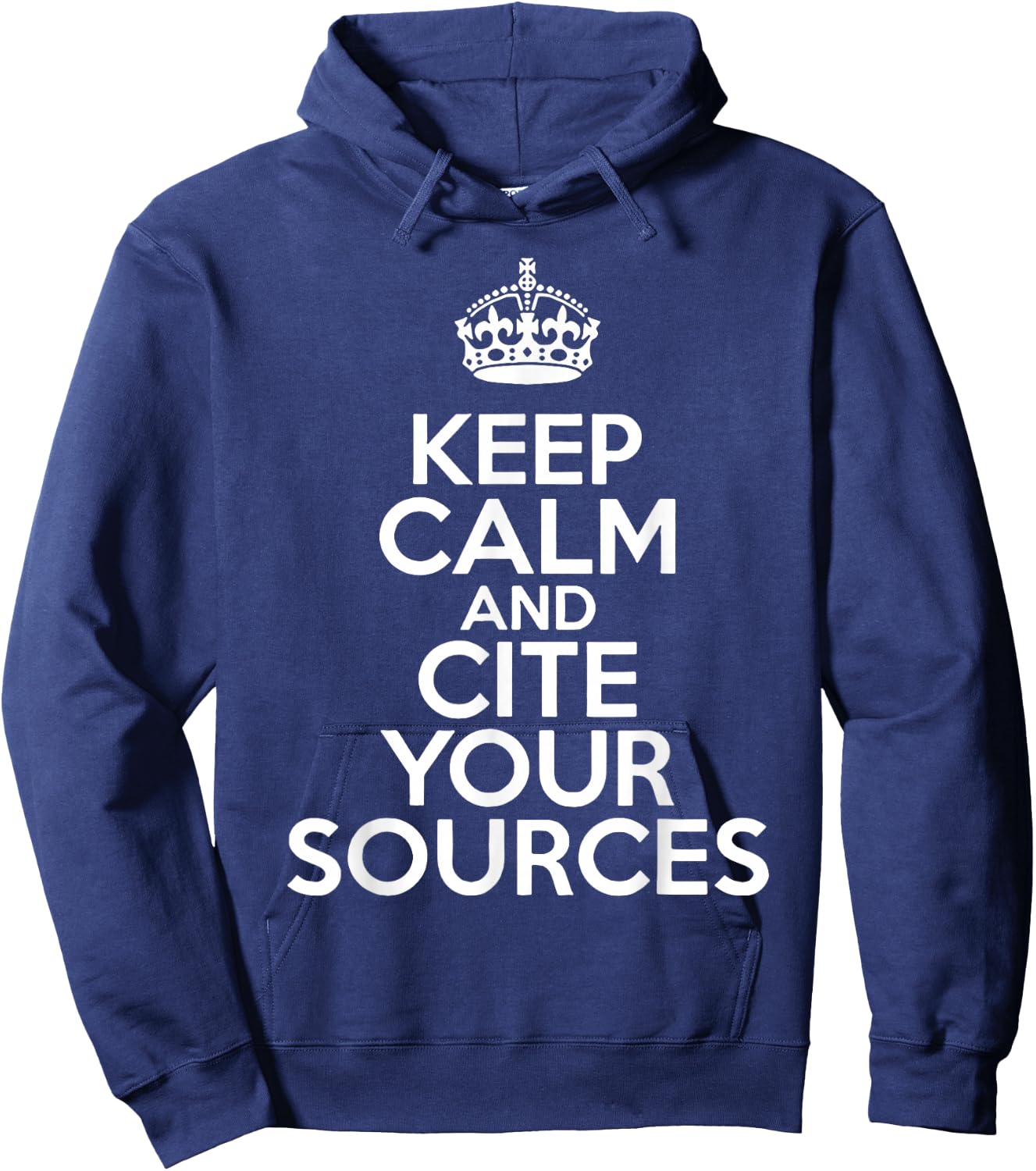 Keep Calm and Cite Your Sources Hoodie - Hoodie | Navy