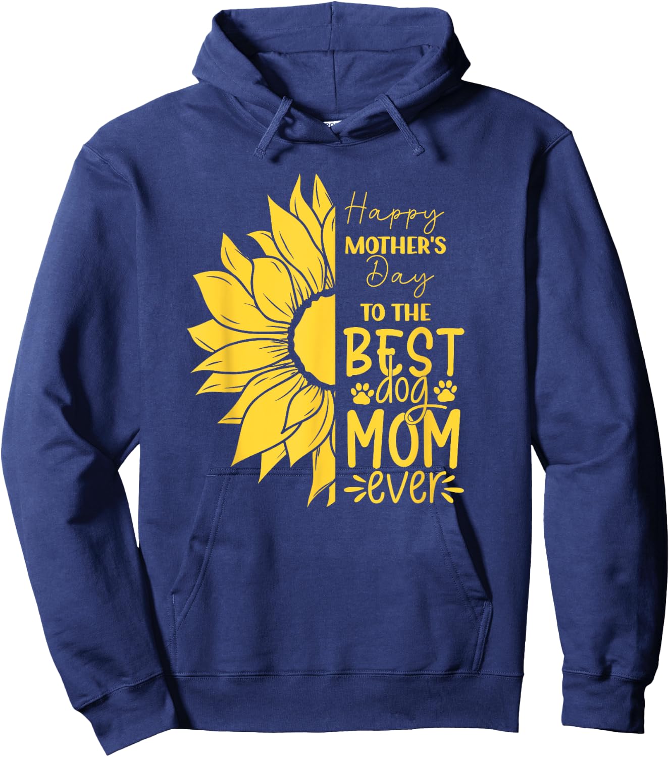 Happy Mother's Day To The Best Dog Mom Ever Sun Flower Hoodie - Hoodie | Navy
