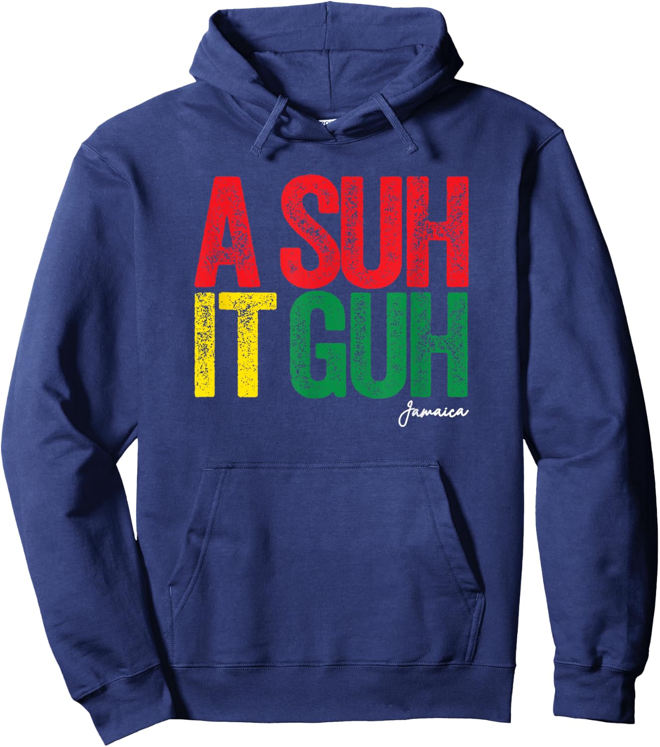 A Suh it Guh Jamaica Patois Funny Jamaican Slang Souvenir Hoodie - Hoodie | Navy