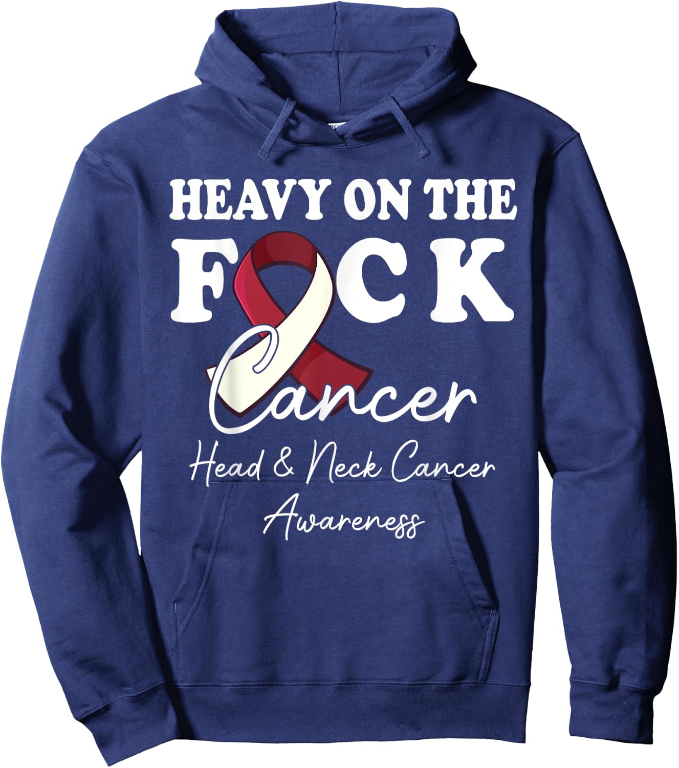 Heavy On The Fuck Cancer Survivor Head & Neck Cancer Support Hoodie - Hoodie | Navy