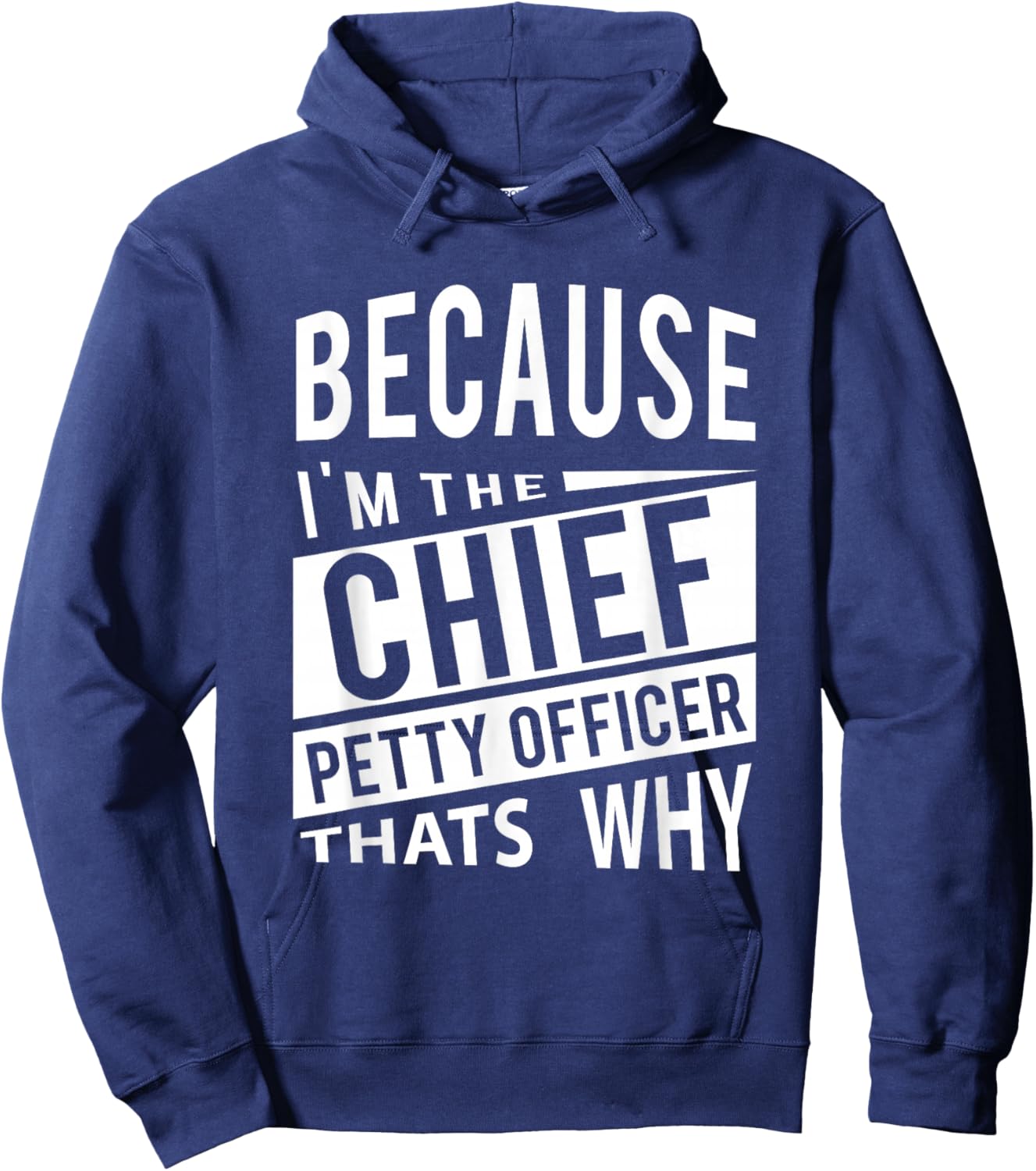 Because I'm The Chief Petty Officer CPO - That's Why NCO Hoodie - Hoodie | Navy