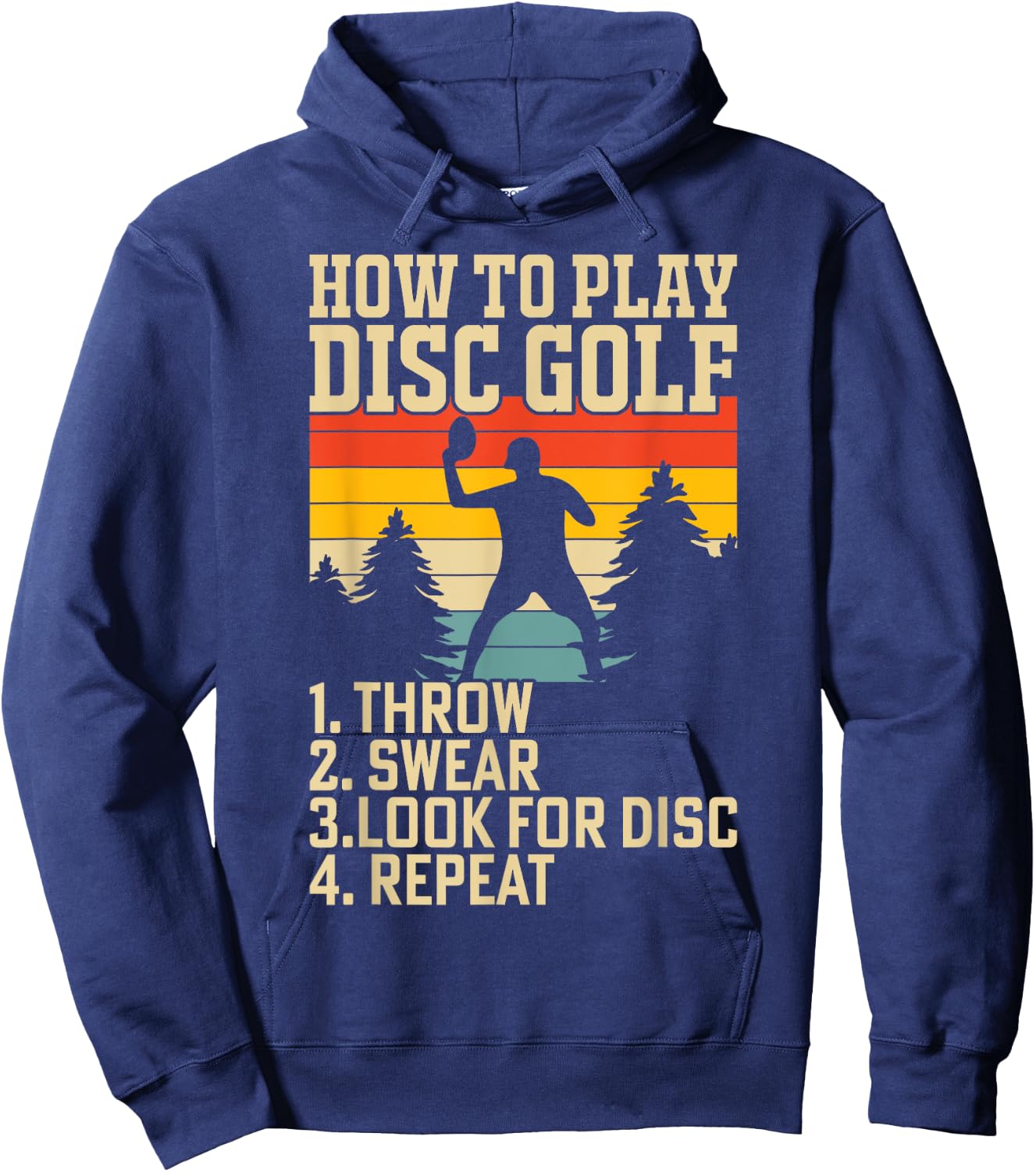 How To Play Disc Golf Throw Swear Look For Disc Repeat Hoodie - Hoodie | Navy