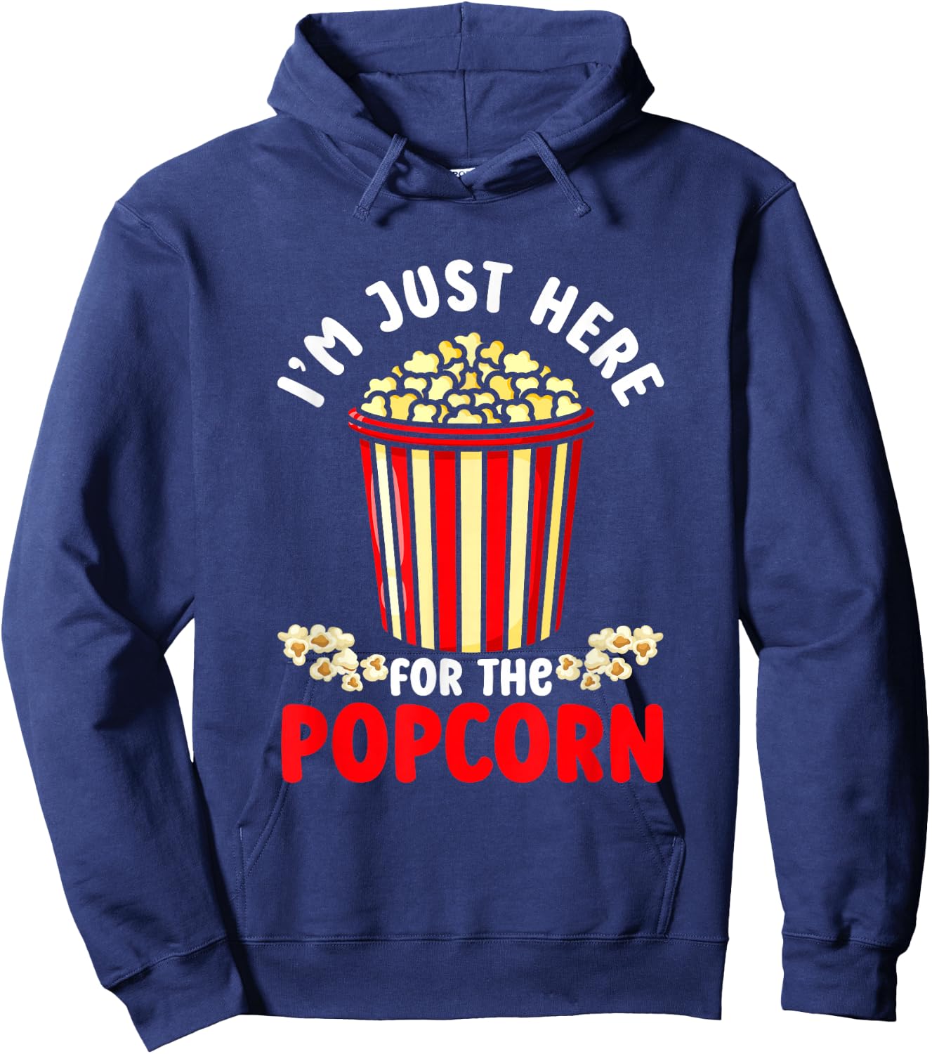 I'm Just Here For The Popcorn | Movies Cinema | Food Snack Hoodie - Hoodie | Navy