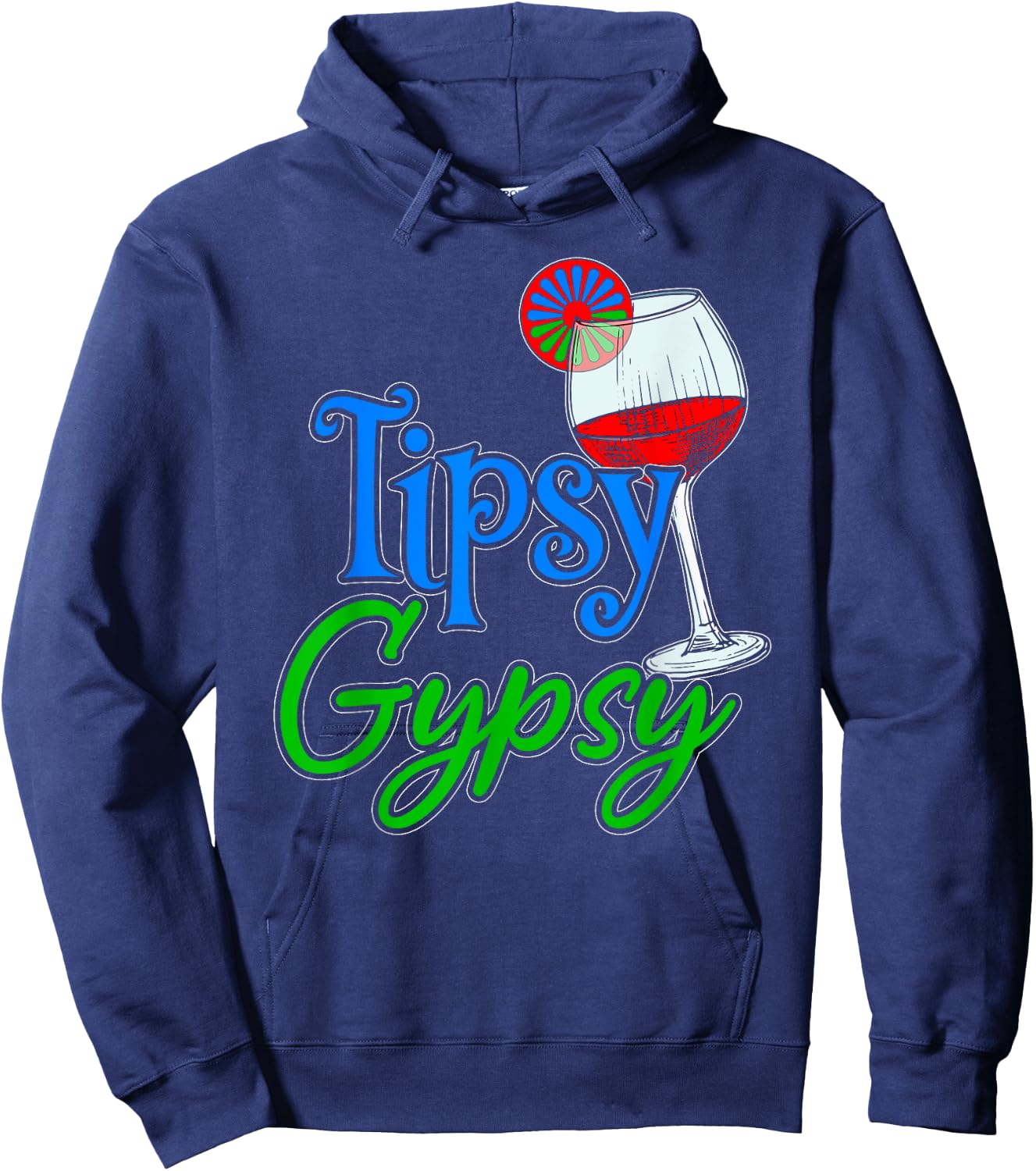 Tipsy Gypsy - Roma Travellers Wine Lovers Drinkers GRT Hoodie - Hoodie | Navy