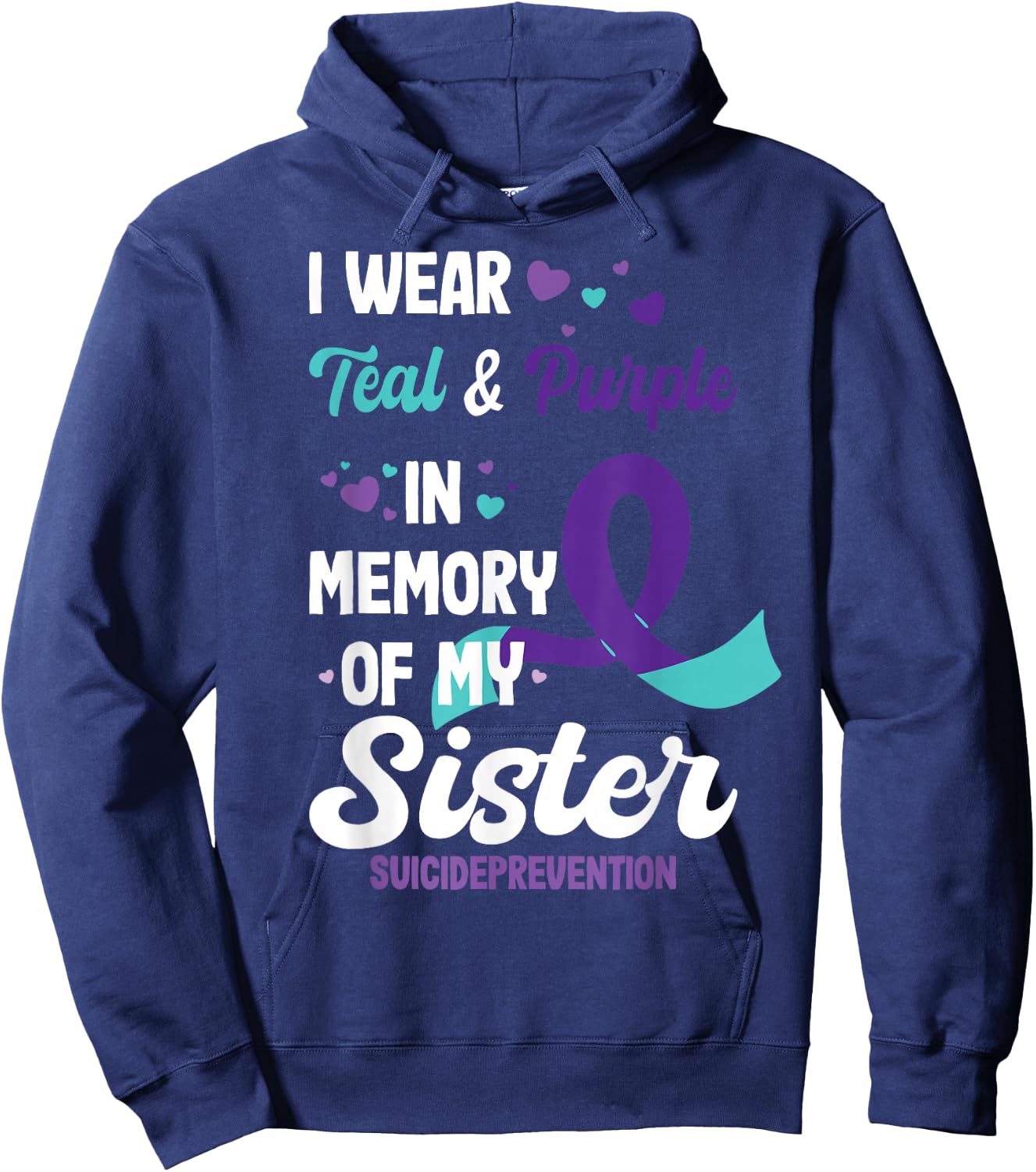 Suicide prevention awareness in memory of sister Hoodie - Hoodie | Navy