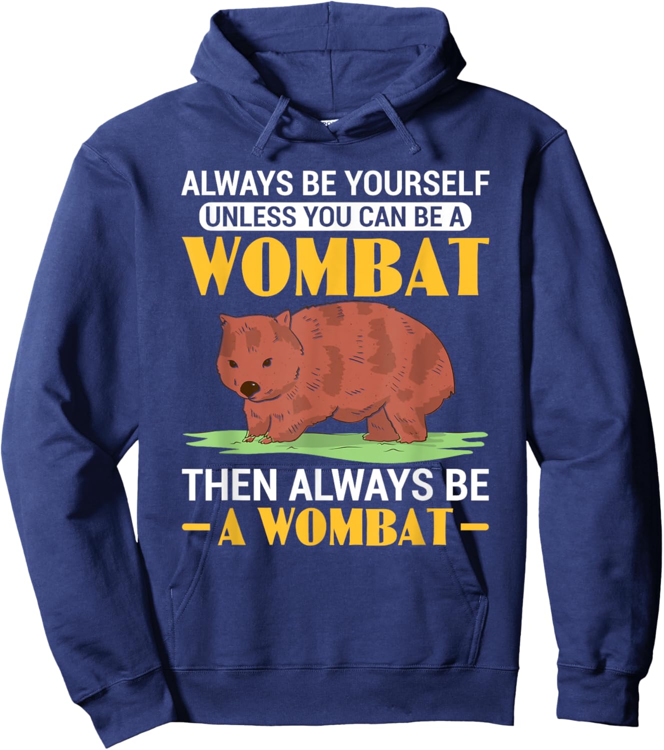 Funny Always Be A Wombat Australian Wombat Lover Hoodie - Hoodie | Navy