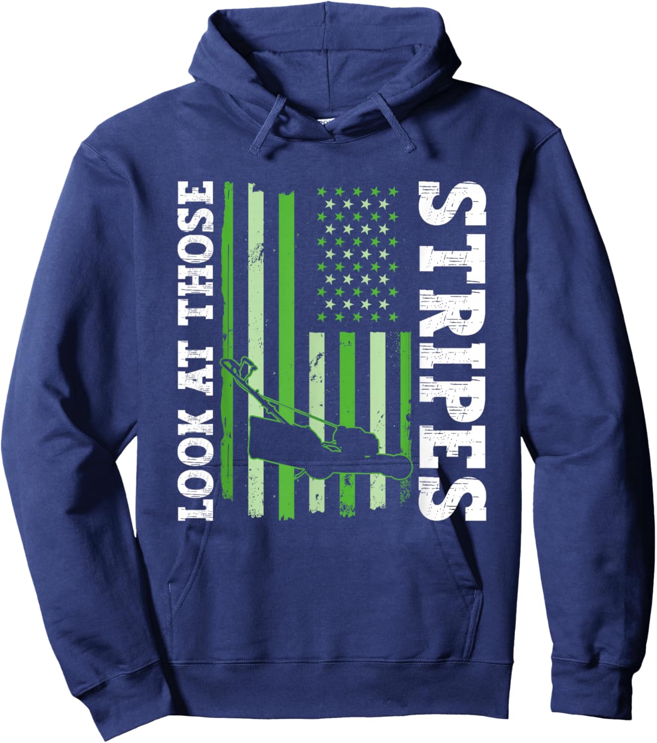 Look At Those Stripes - Lawn Mowing Funny Dad Lawn Mower Hoodie - Hoodie | Navy