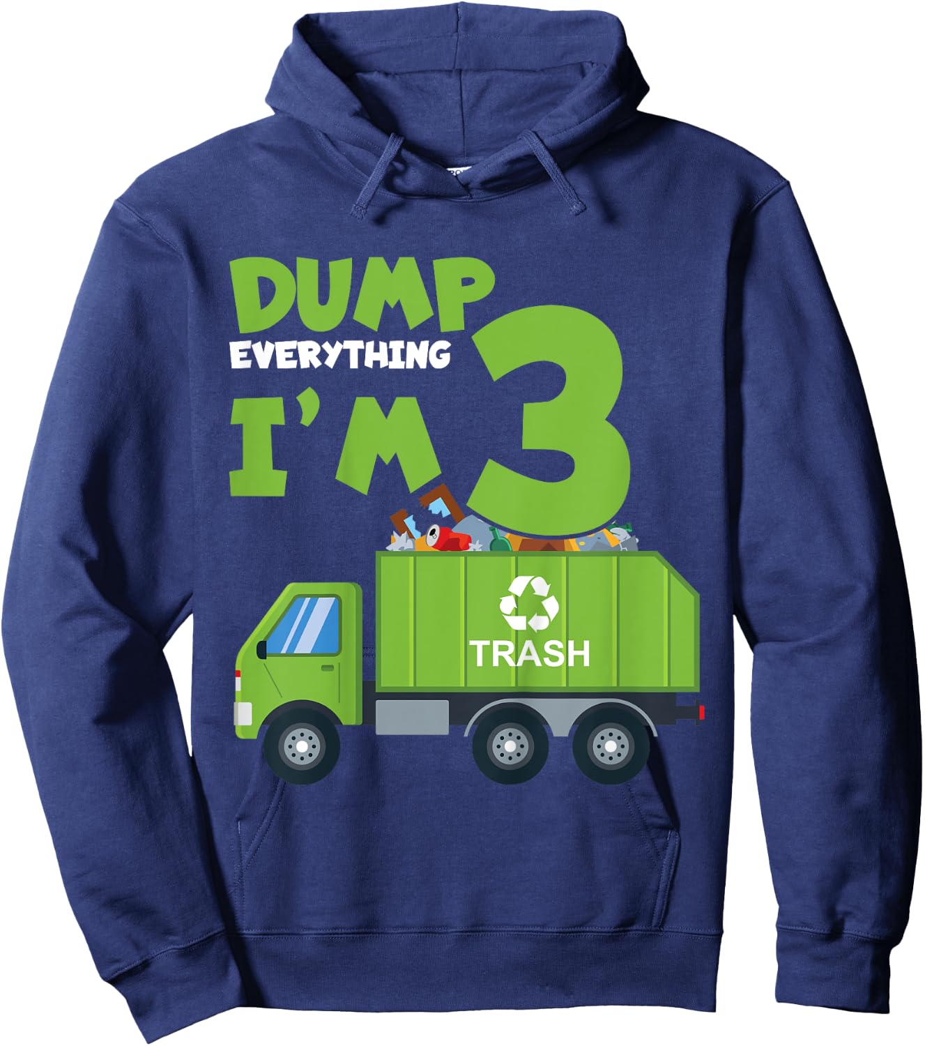 Kids Dump Everything I'm 3 Funny Garbage Trucks Boys Birthday Hoodie - Hoodie | Navy