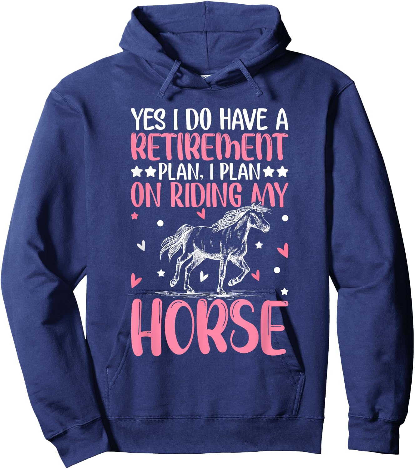 Retirement Plan On Riding My Horse Horse Riding Girl Hoodie - Hoodie | Navy