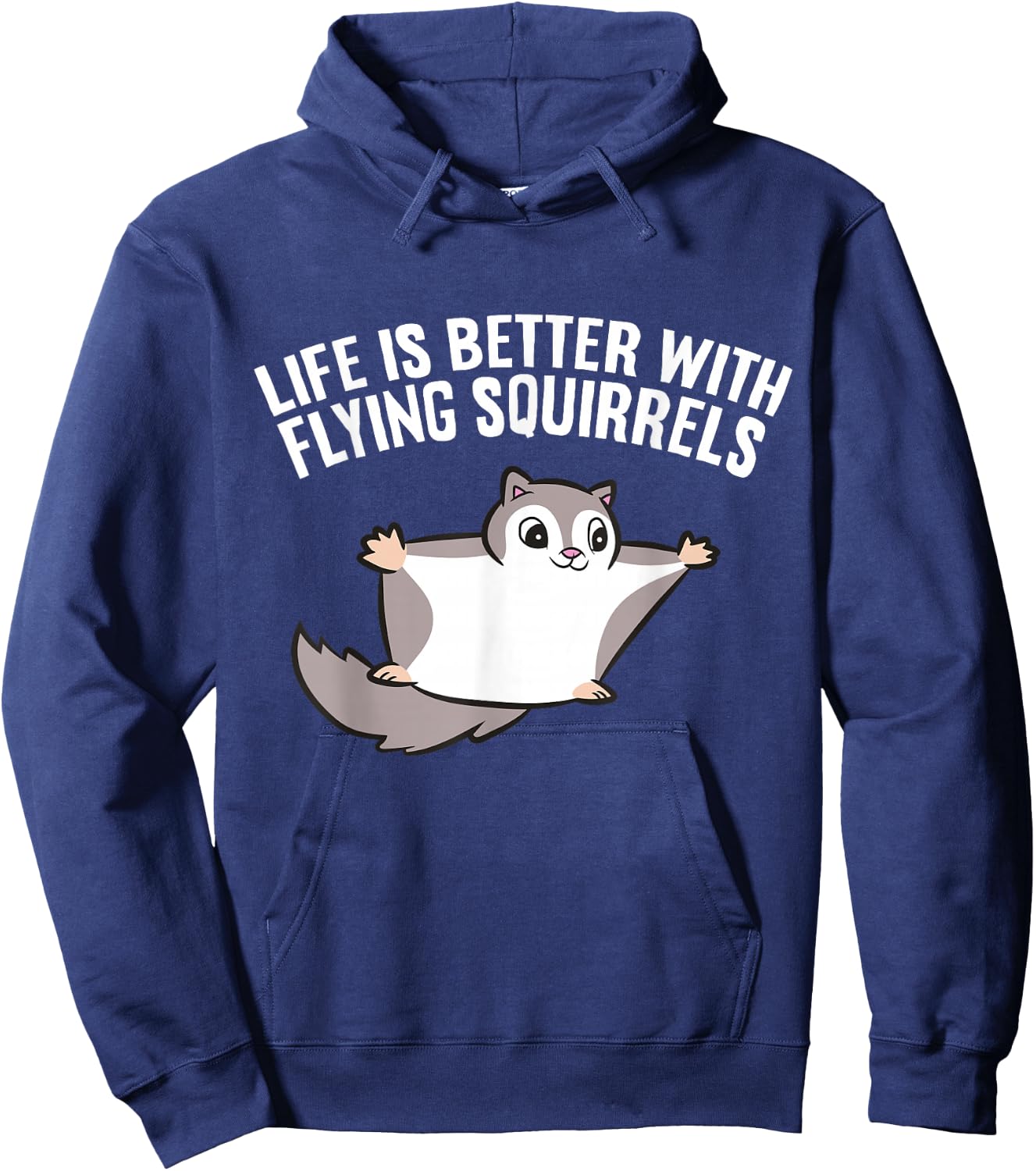 Flying Squirrel Lover Life Is Better With Flying Squirrels Hoodie - Hoodie | Navy