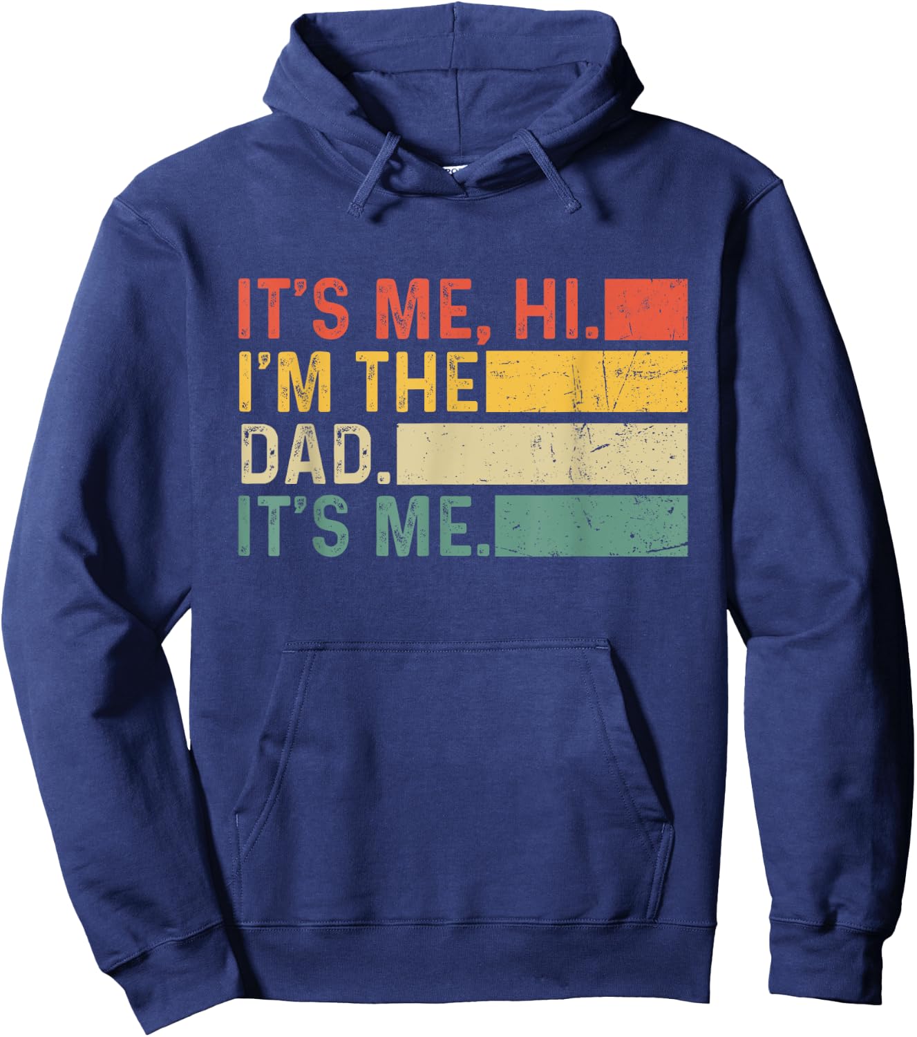 It's Me Hi I'm The Dad It's Me Funny Dad Father's Day Retro Hoodie - Hoodie | Navy