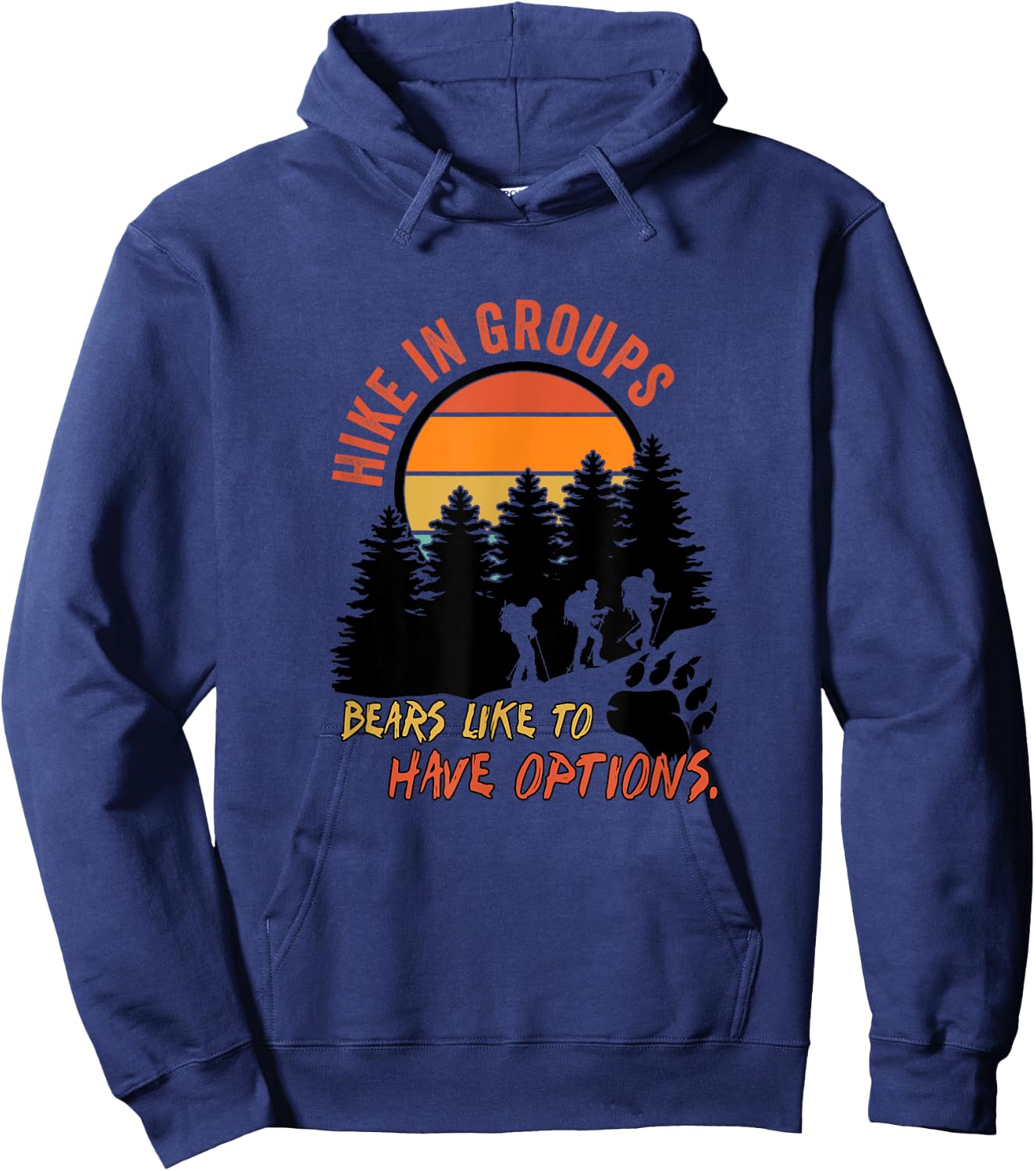 Hike In Groups Bears Like To Have Options Apparel Hoodie - Hoodie | Navy