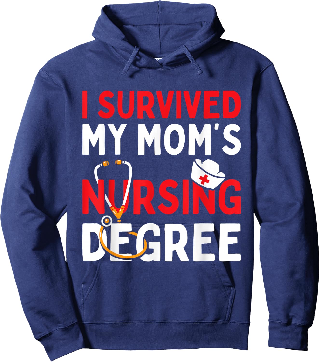 I Survived My Mom's Nursing Degree Funny Graduation 2025 Hoodie - Hoodie | Navy