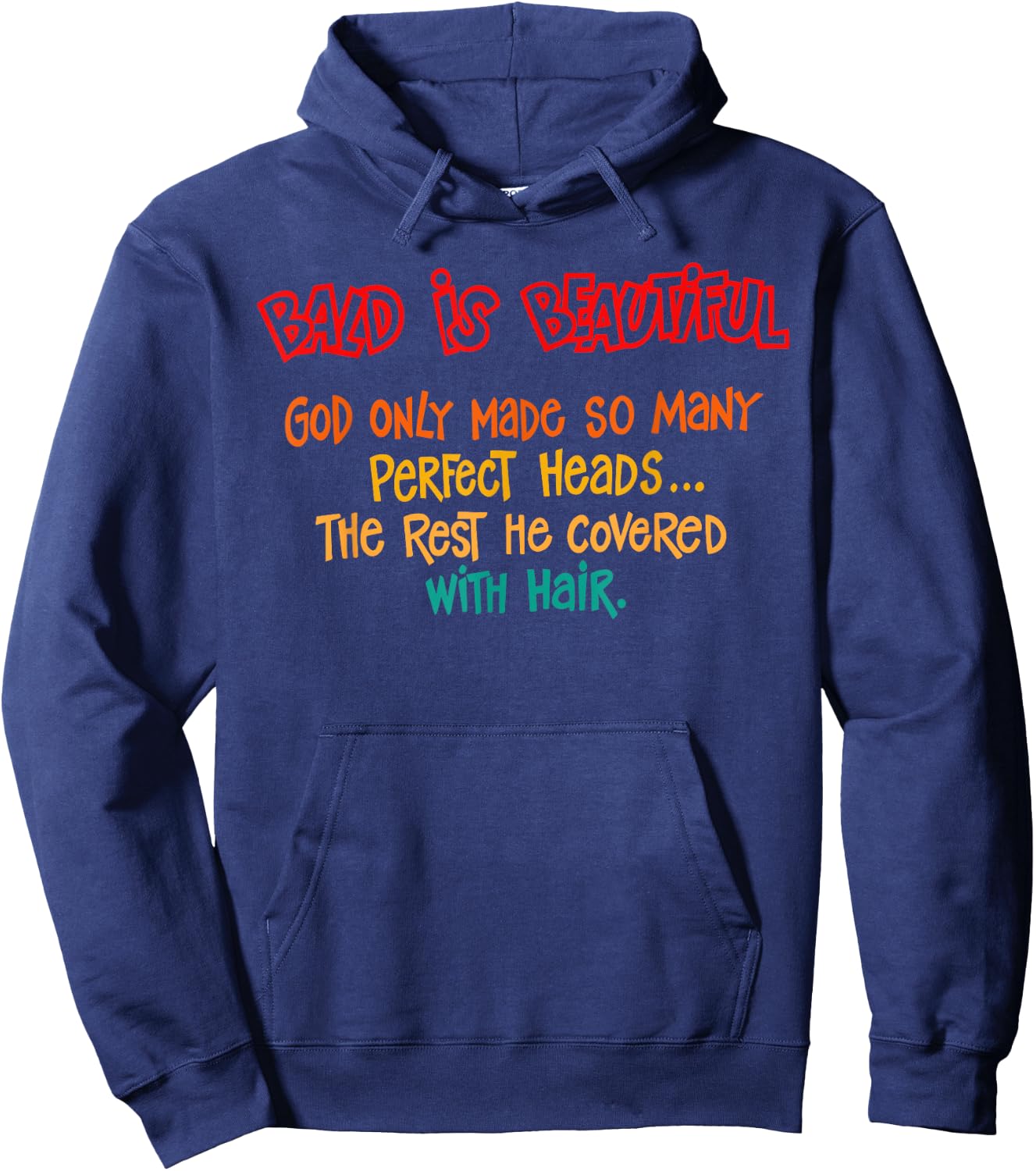 Bald Is Beautiful God Only Made So Many Perfect Heads Quote Hoodie - Hoodie | Navy