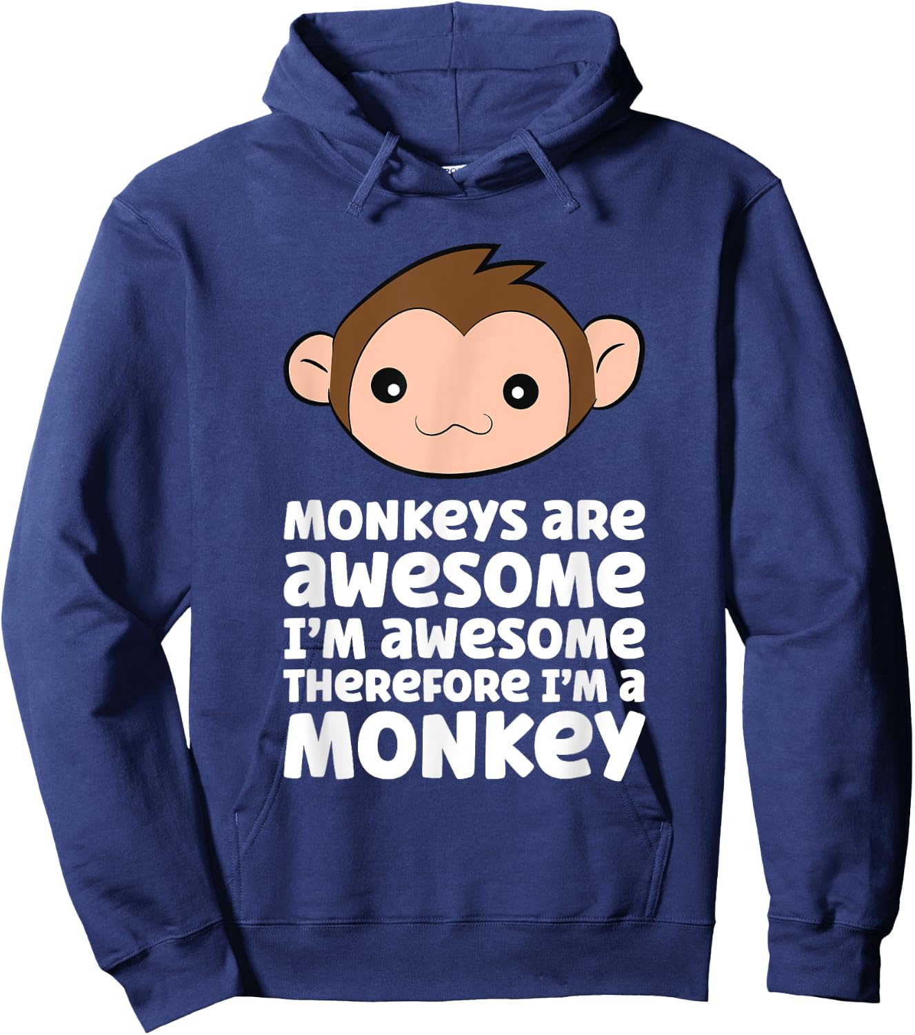 Monkeys Are Awesome I'm Awesome Therefore I'm A Monkey Hoodie - Hoodie | Navy