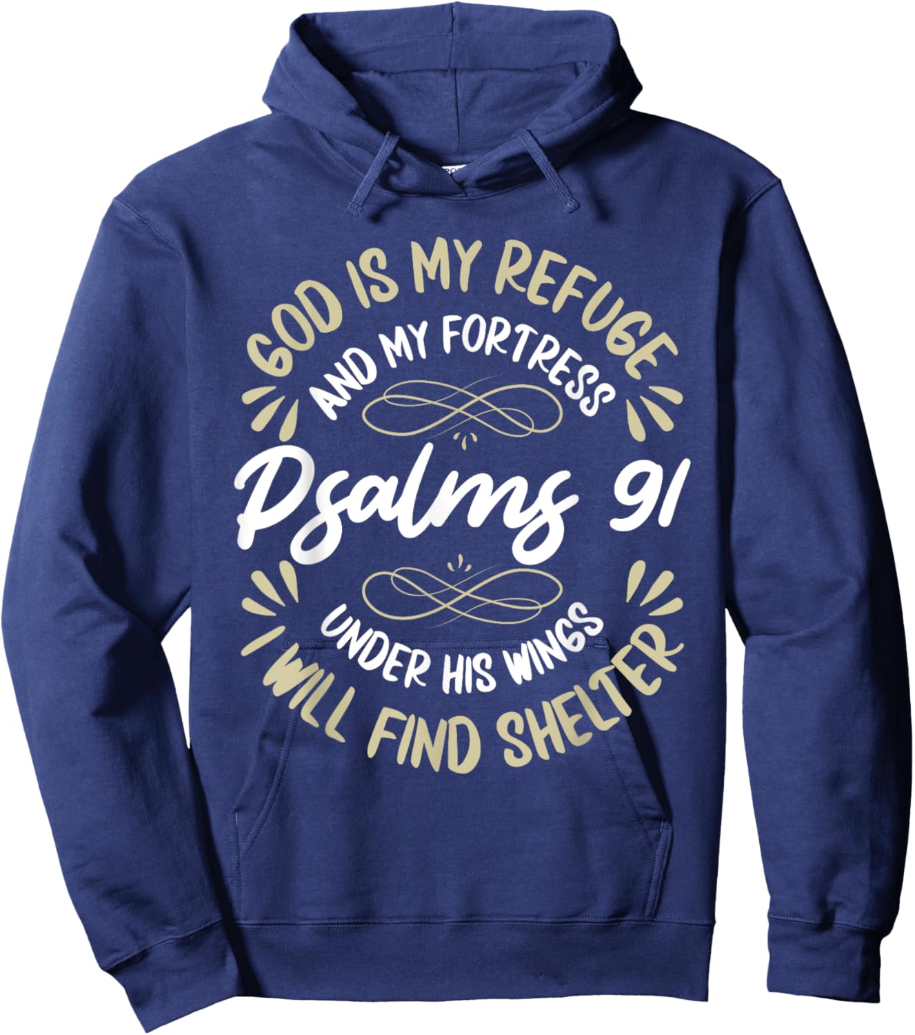 God Is My Refuge And My Fortress Psalms 91 Jesus Faith Hoodie - Hoodie | Navy